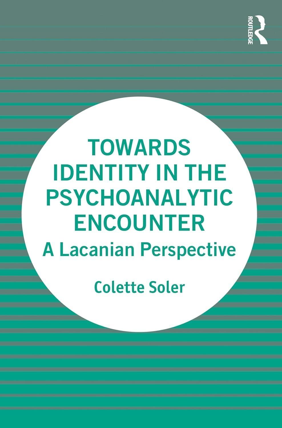 Towards Identity in the Psychoanalytic Encounter: A Lacanian Perspective, 1st Edition - FULL INSTANT DOWNLOAD | PDF DOCX EPUB