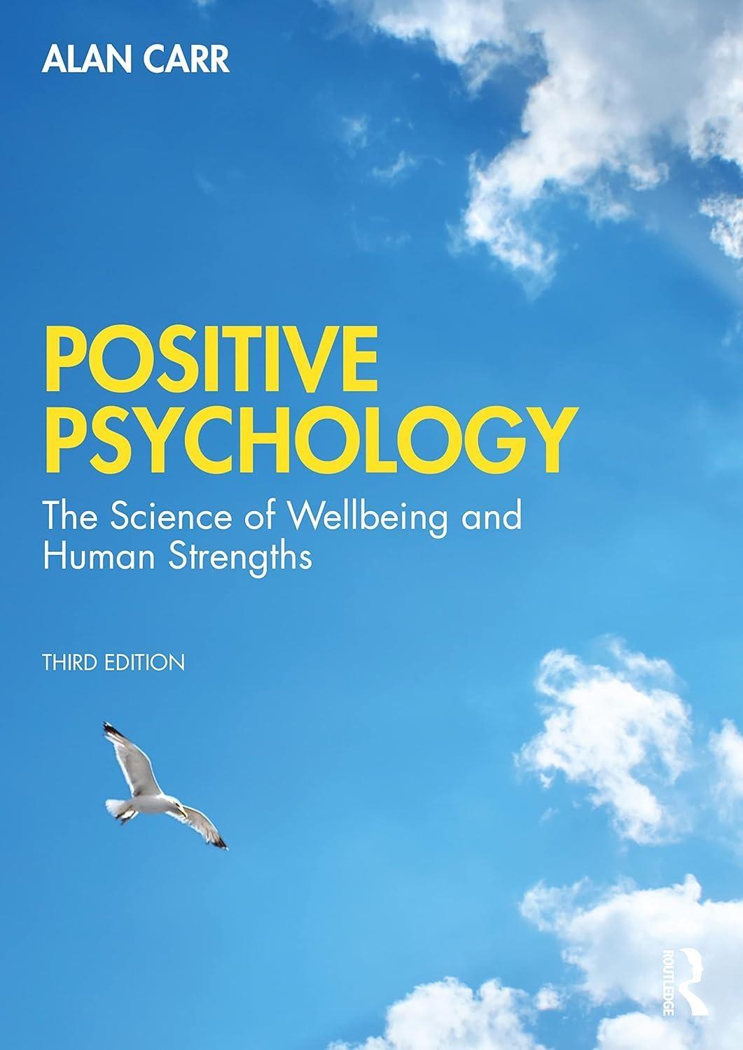Positive Psychology: The Science of Wellbeing and Human Strengths, 3rd Edition - FULL INSTANT DOWNLOAD | PDF DOCX EPUB