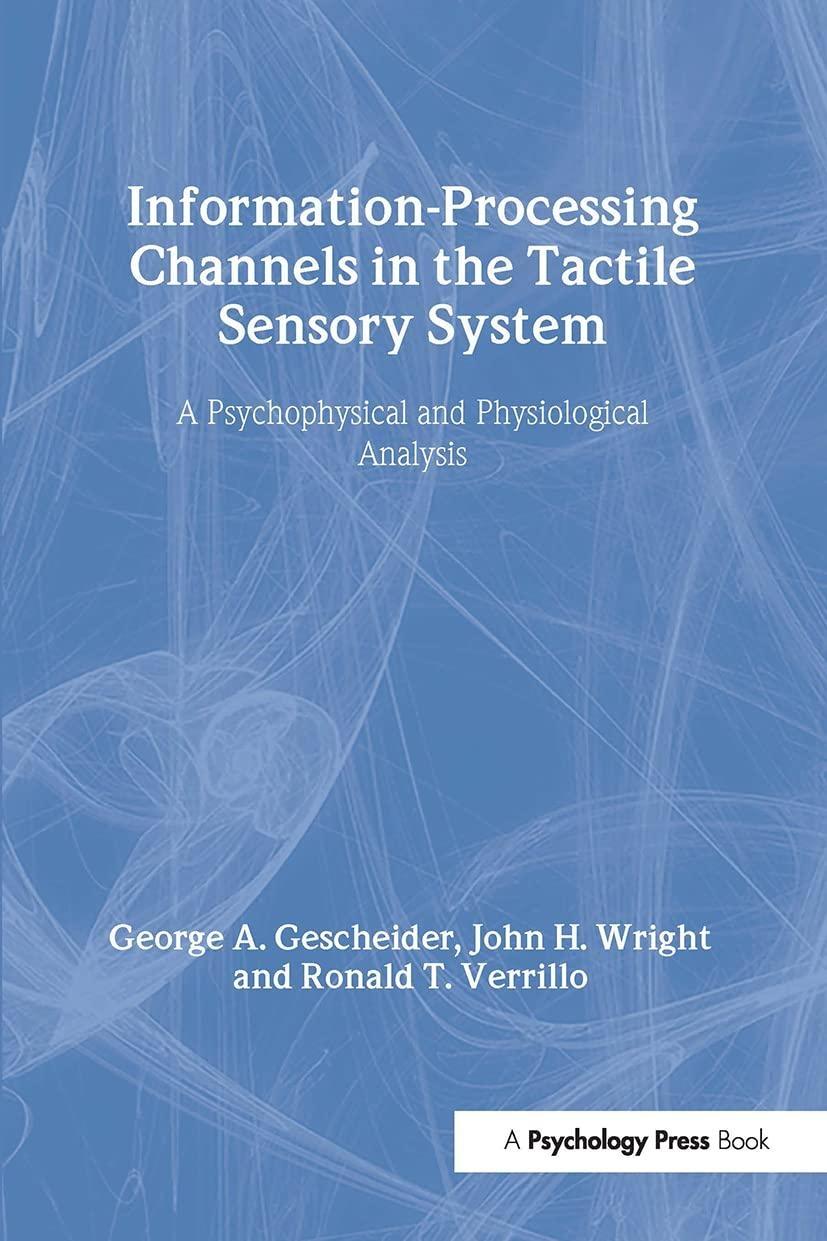 Information-Processing Channels in the Tactile Sensory System: A Psychophysical and Physiological Analysis, 1st Edition - FULL INSTANT DOWNLOAD | PDF DOCX EPUB