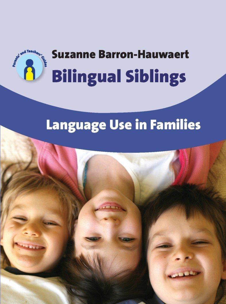 Bilingual Siblings: Language Use in Families, 1st Edition - FULL INSTANT DOWNLOAD | PDF DOCX EPUB