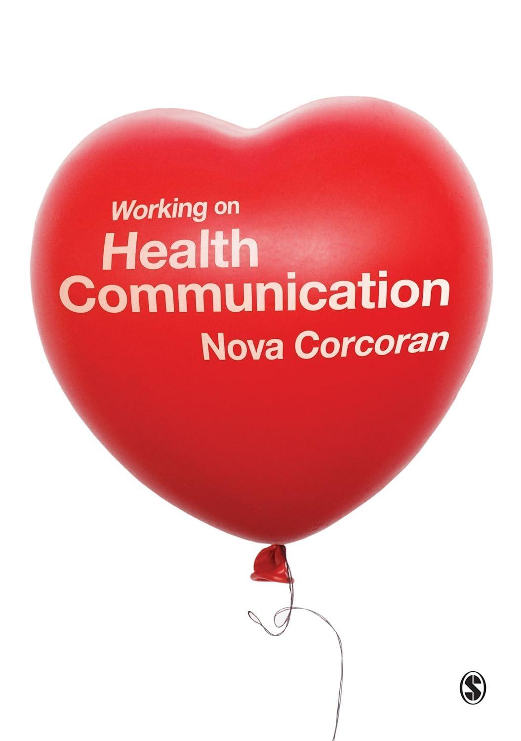 Working on Health Communication, 1st Edition - FULL INSTANT DOWNLOAD | PDF DOCX EPUB