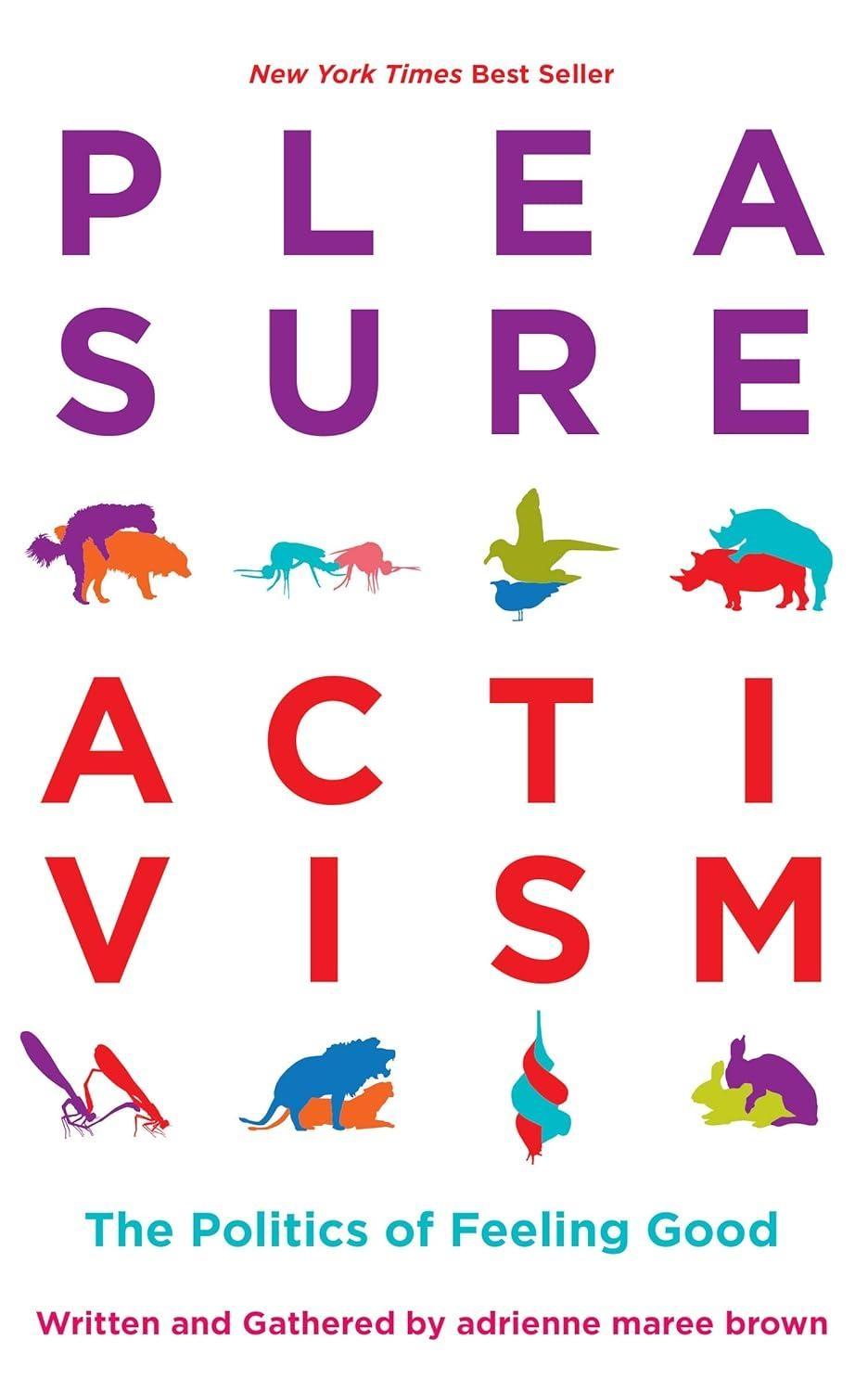 Pleasure Activism: The Politics of Feeling Good - FULL INSTANT DOWNLOAD | PDF DOCX EPUB
