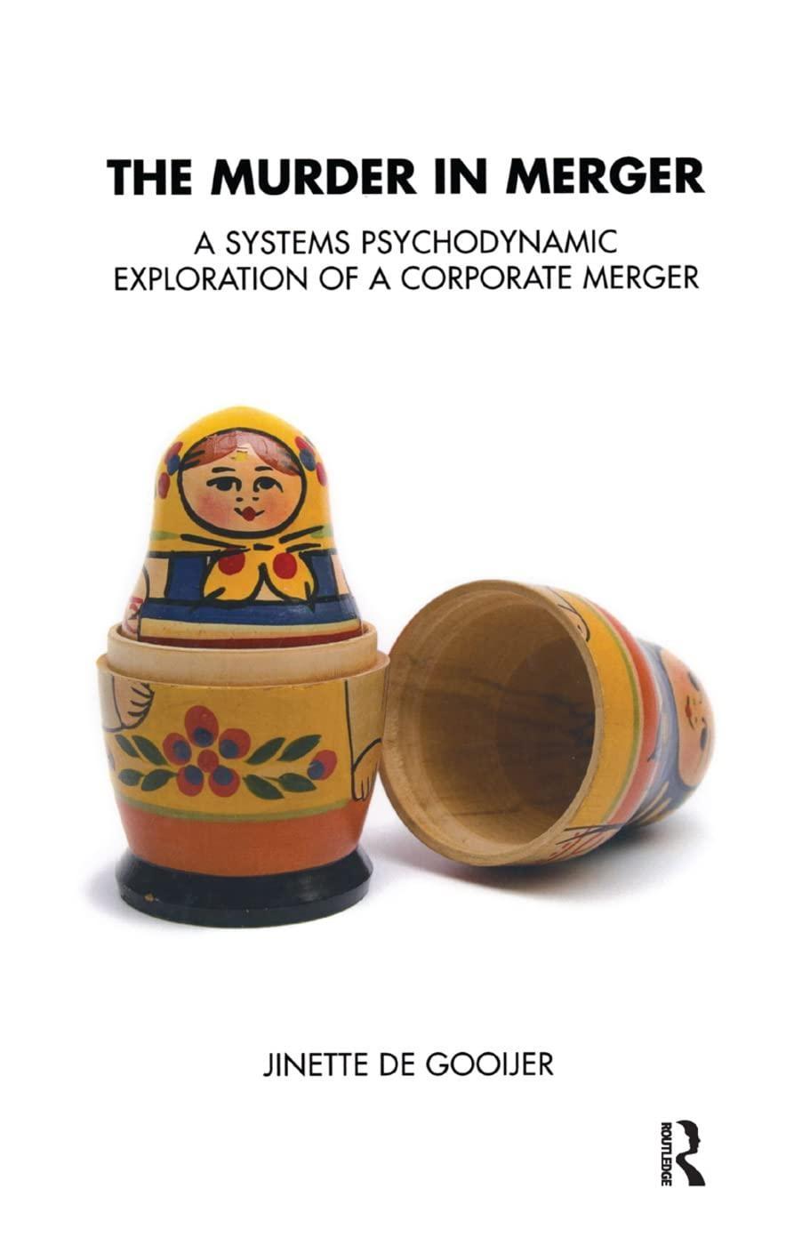 The Murder in Merger: A Systems Psychodynamic Exploration of a Corporate Merger, 1st Edition - FULL INSTANT DOWNLOAD | PDF DOCX EPUB