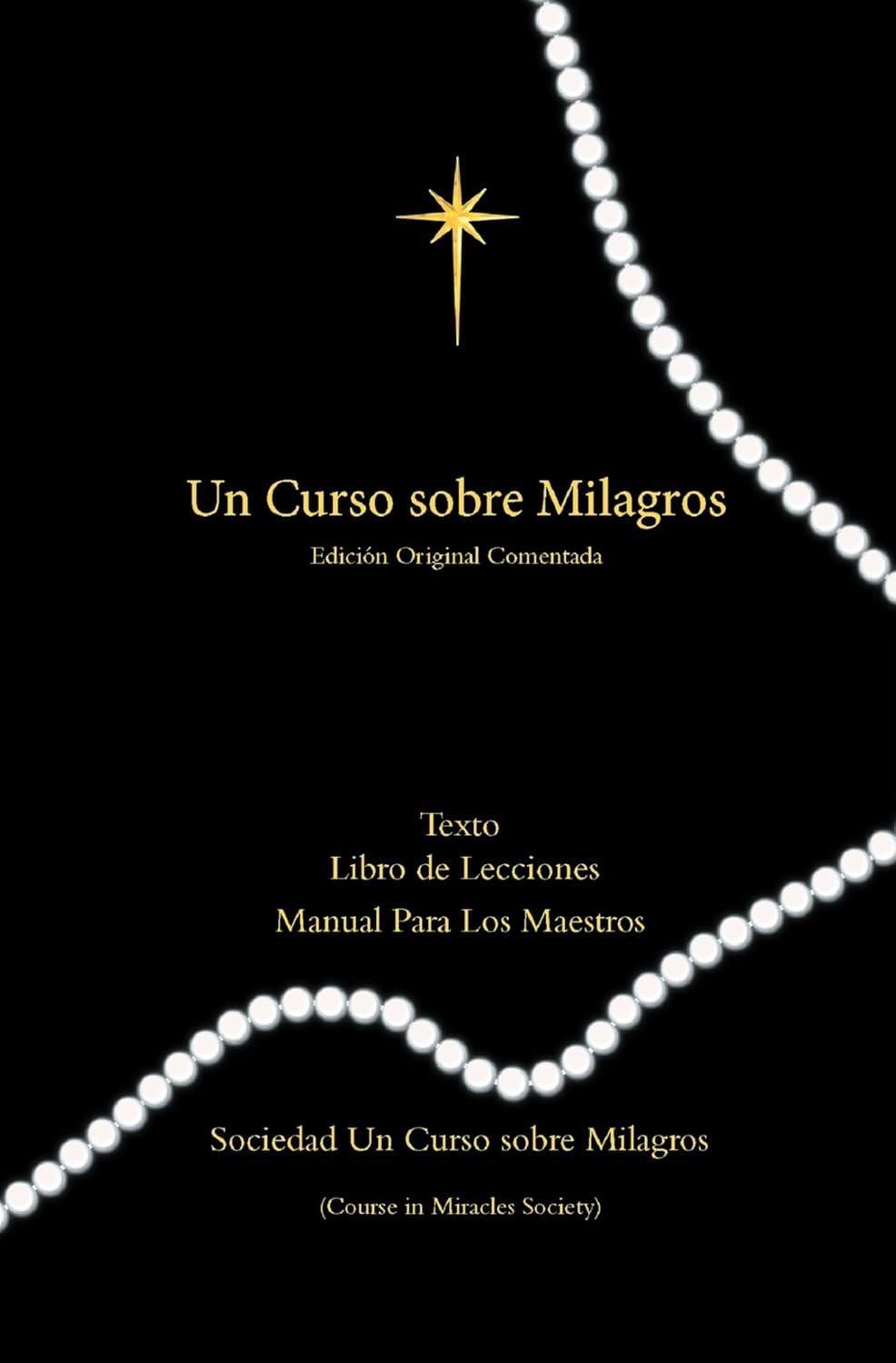 Un Curso Sobre Milagros Edicion Original Comentada: Texto, Libro de Lecciones y Manual Para Los Maestros Primero Impresión - FULL INSTANT DOWNLOAD | PDF DOCX EPUB