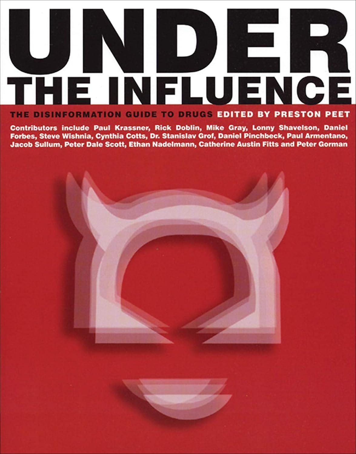 Under the Influence: The Disinformation Guide to Drugs - FULL INSTANT DOWNLOAD | PDF DOCX EPUB