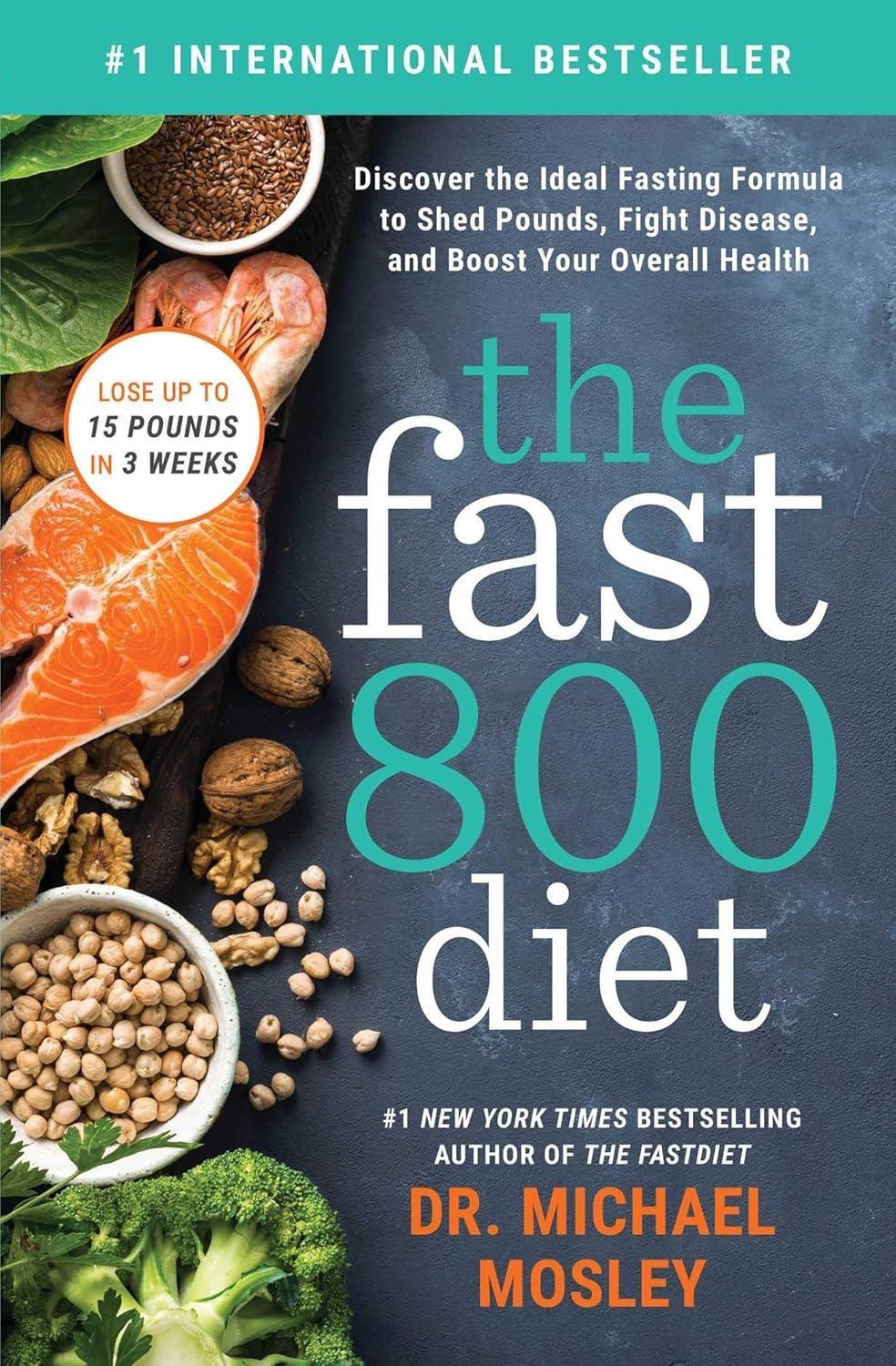 The Fast800 Diet: Discover the Ideal Fasting Formula to Shed Pounds, Fight Disease, and Boost Your Overall Health - FULL INSTANT DOWNLOAD | PDF DOCX EPUB