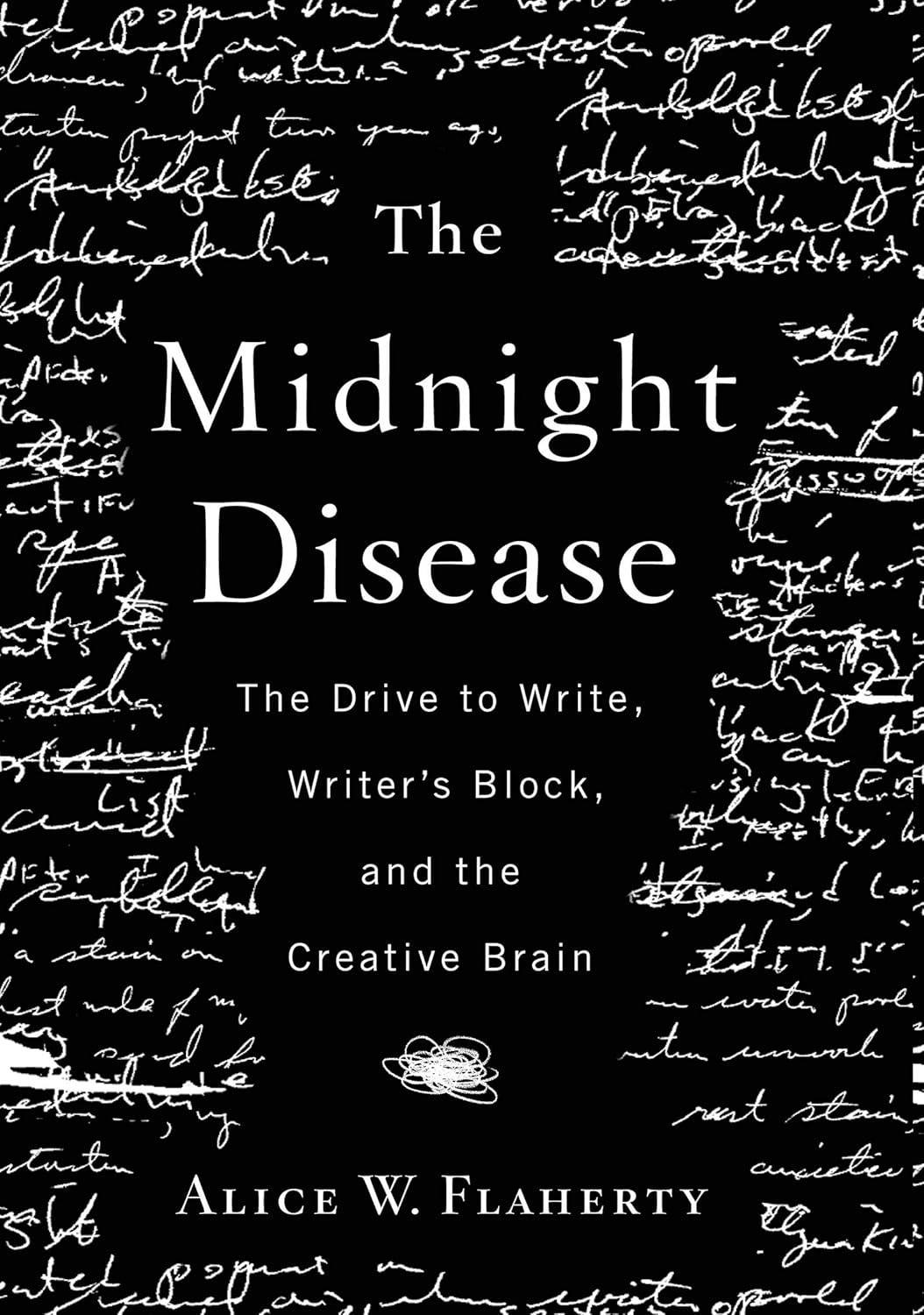The Midnight Disease: The Drive to Write, Writer's Block, and the Creative Brain - FULL INSTANT DOWNLOAD | PDF DOCX EPUB