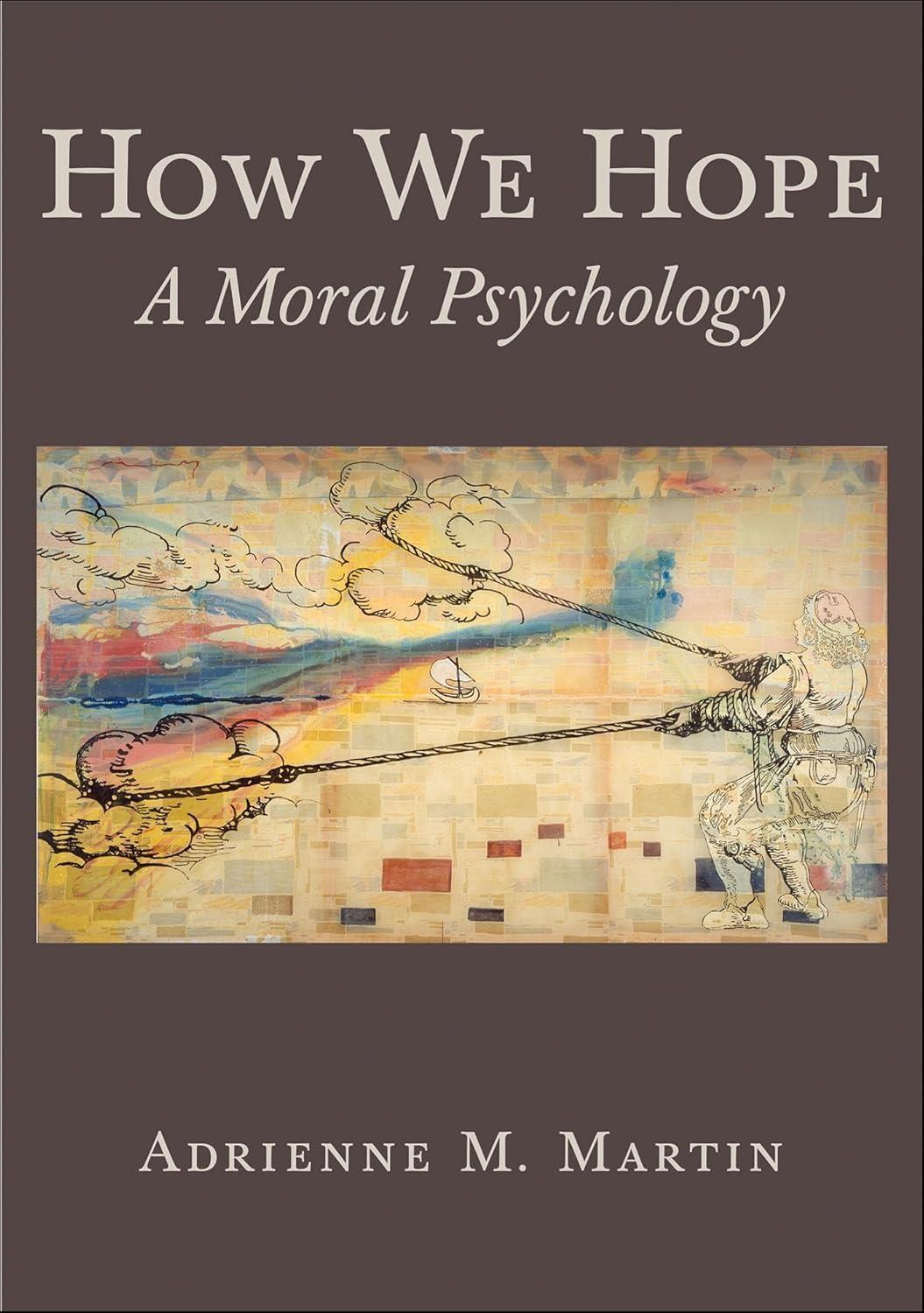 How We Hope: A Moral Psychology - FULL INSTANT DOWNLOAD | PDF DOCX EPUB