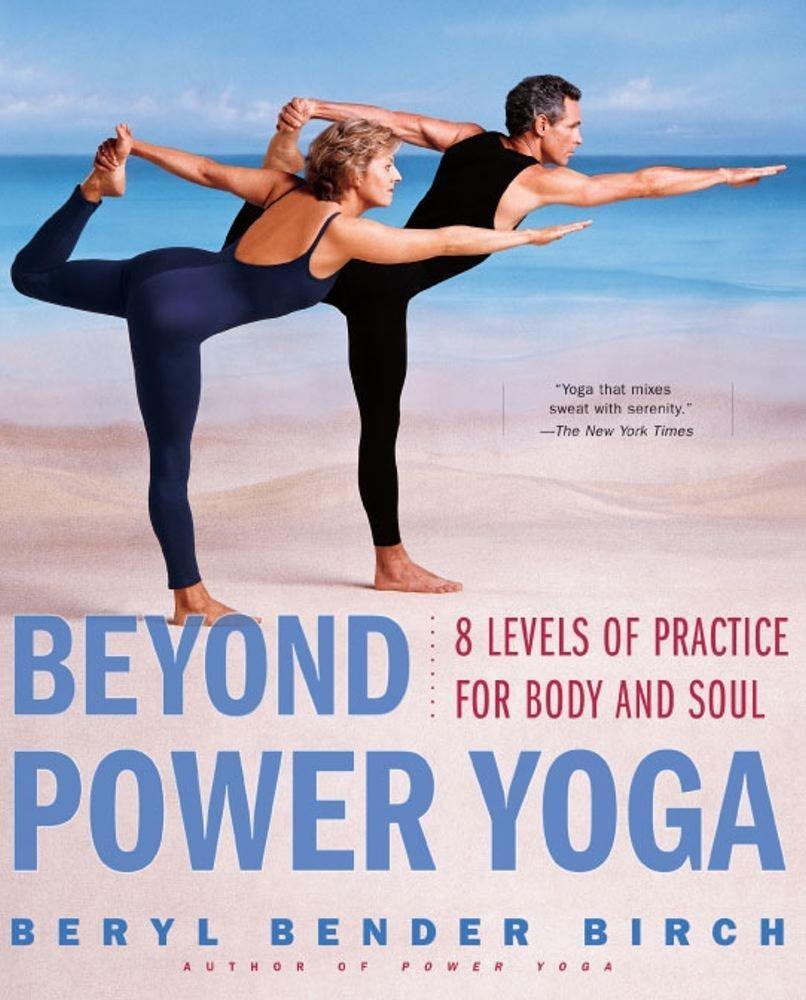 Beyond Power Yoga: 8 Levels of Practice for Body and Soul - FULL INSTANT DOWNLOAD | PDF DOCX EPUB