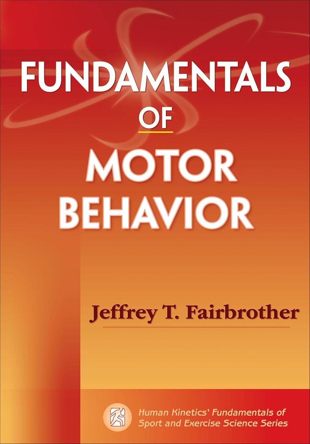 Fundamentals of Motor Behavior - FULL INSTANT DOWNLOAD | PDF DOCX EPUB
