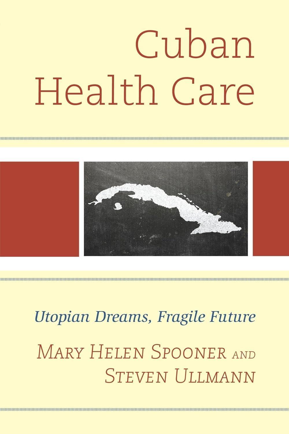 Cuban Health Care: Utopian Dreams, Fragile Future - FULL INSTANT DOWNLOAD | PDF DOCX EPUB