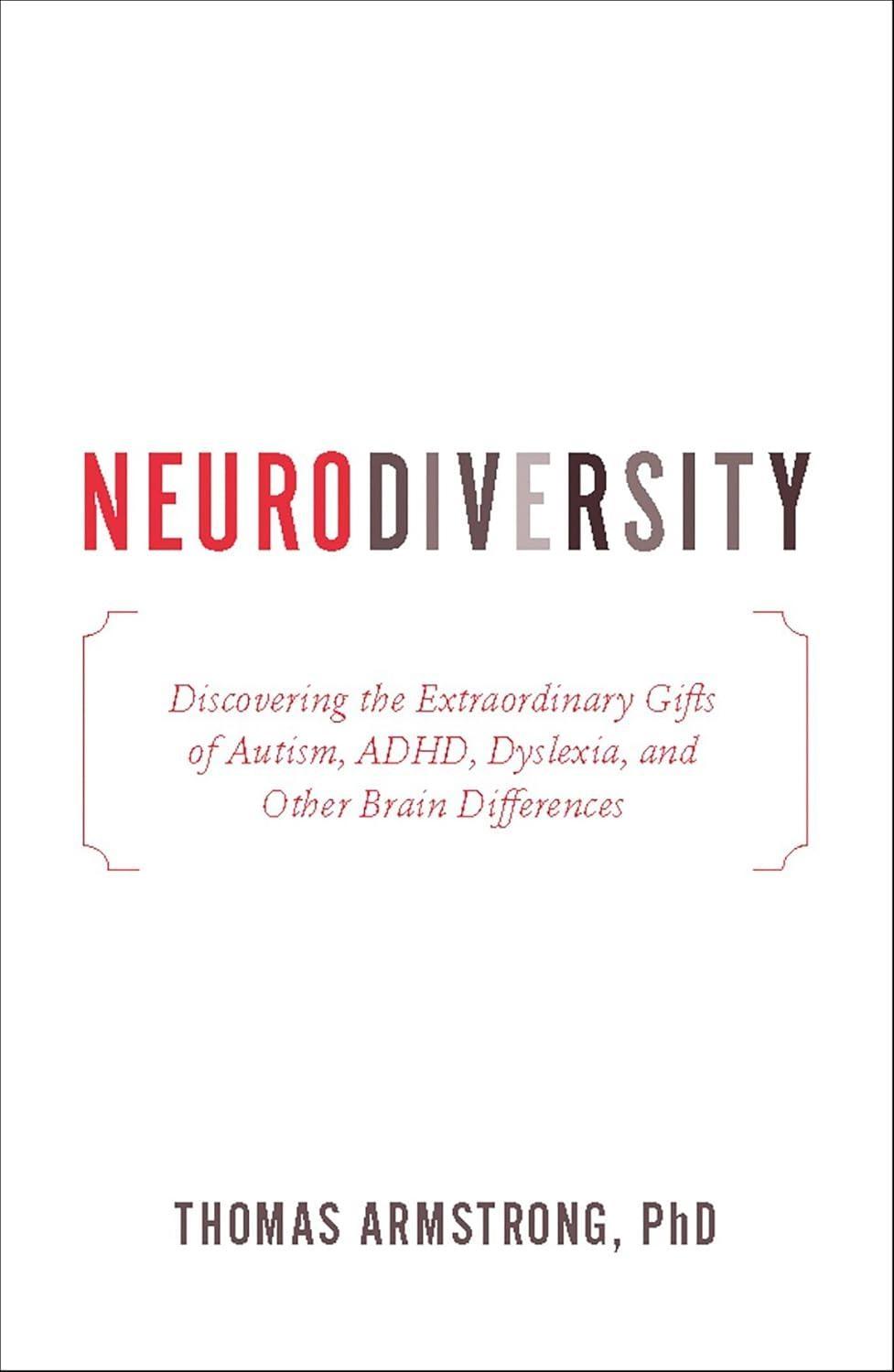 Neurodiversity: Discovering the Extraordinary Gifts of Autism, ADHD, Dyslexia, and Other Brain Differences - FULL INSTANT DOWNLOAD | PDF DOCX EPUB