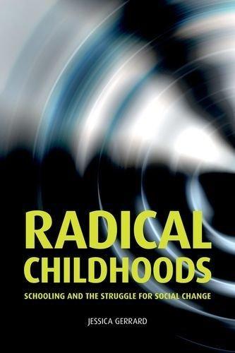 Radical childhoods: Schooling and the struggle for social change - FULL INSTANT DOWNLOAD | PDF DOCX EPUB