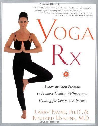 Yoga RX: A Step-by-Step Program to Promote Health, Wellness, and Healing for Common Ailments - FULL INSTANT DOWNLOAD | PDF DOCX EPUB