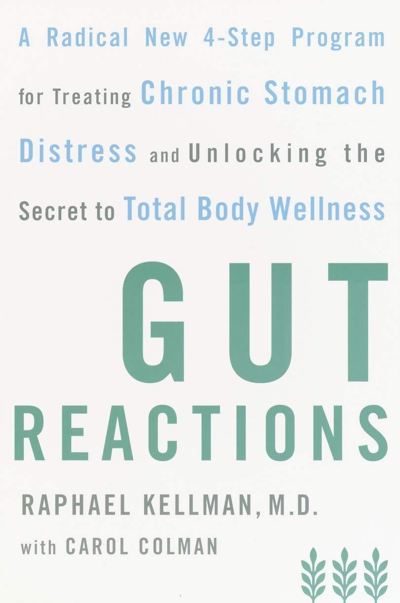 Gut Reactions: A Radical New 4-Step Program for Treating Chronic Stomach Distress and Unlocking the Secret to Total Body Wellness - FULL INSTANT DOWNLOAD | PDF DOCX EPUB