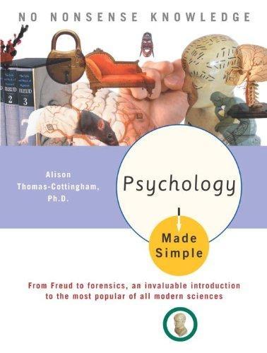 Psychology Made Simple: From Freud to Forensics, an Invaluable Introduction to the Most Popular of All Modern Sciences - FULL INSTANT DOWNLOAD | PDF DOCX EPUB