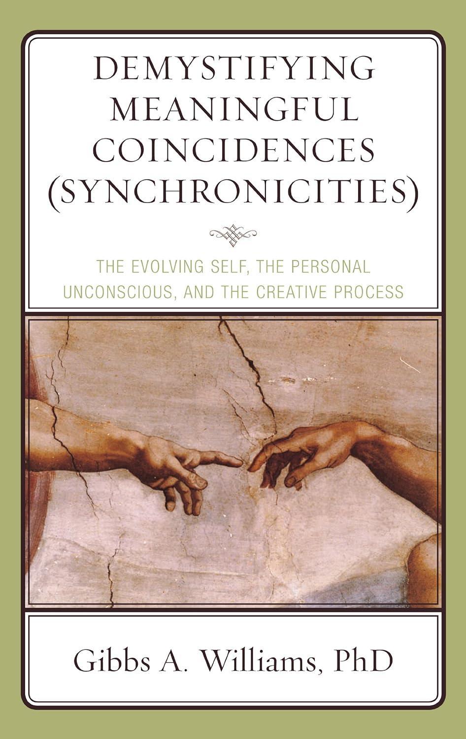 Demystifying Meaningful Coincidences (Synchronicities): The Evolving Self, the Personal Unconscious, and the Creative Process - FULL INSTANT DOWNLOAD | PDF DOCX EPUB