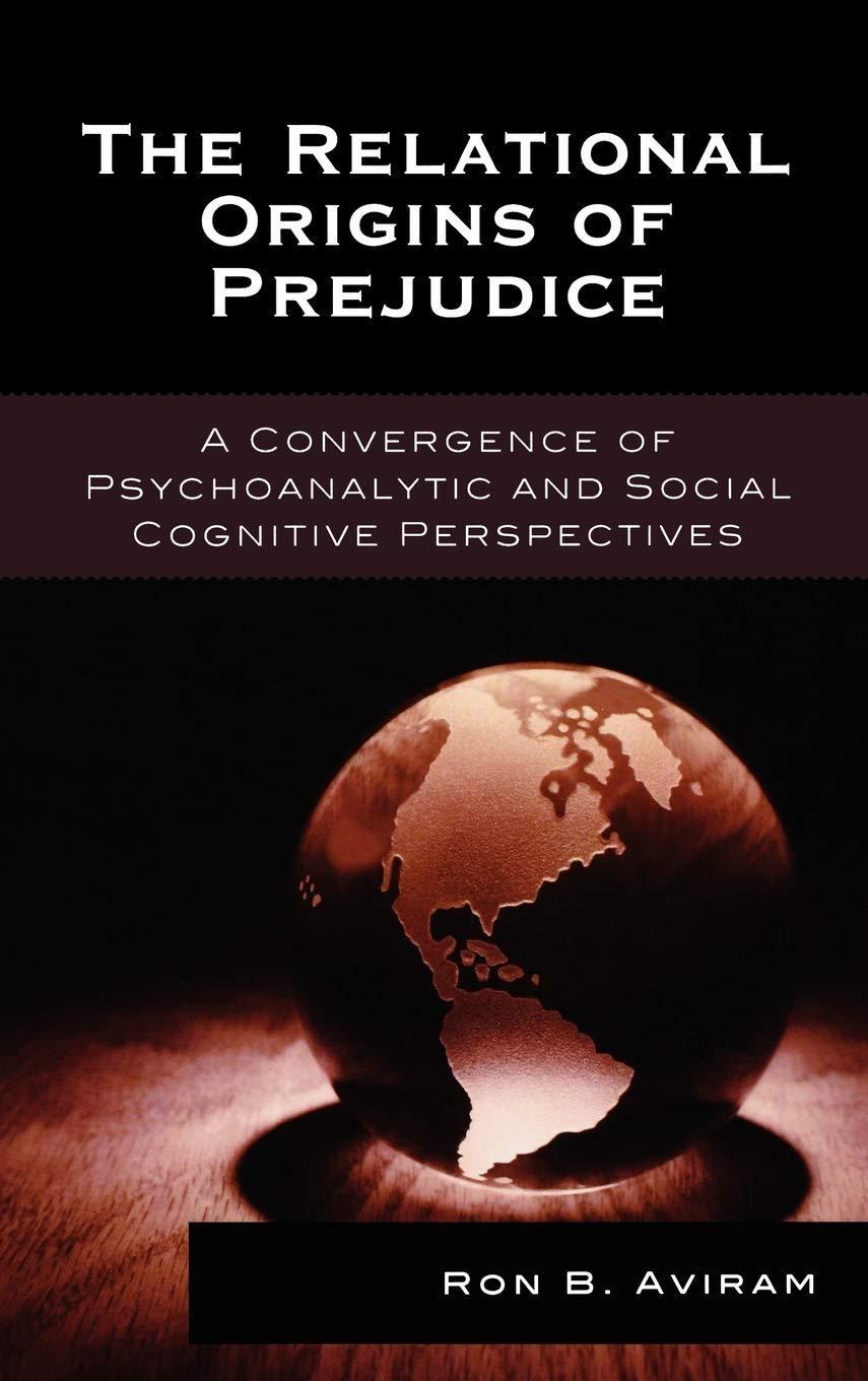 The Relational Origins of Prejudice: A Convergence of Psychoanalytic and Social Cognitive Perspectives - FULL INSTANT DOWNLOAD | PDF DOCX EPUB