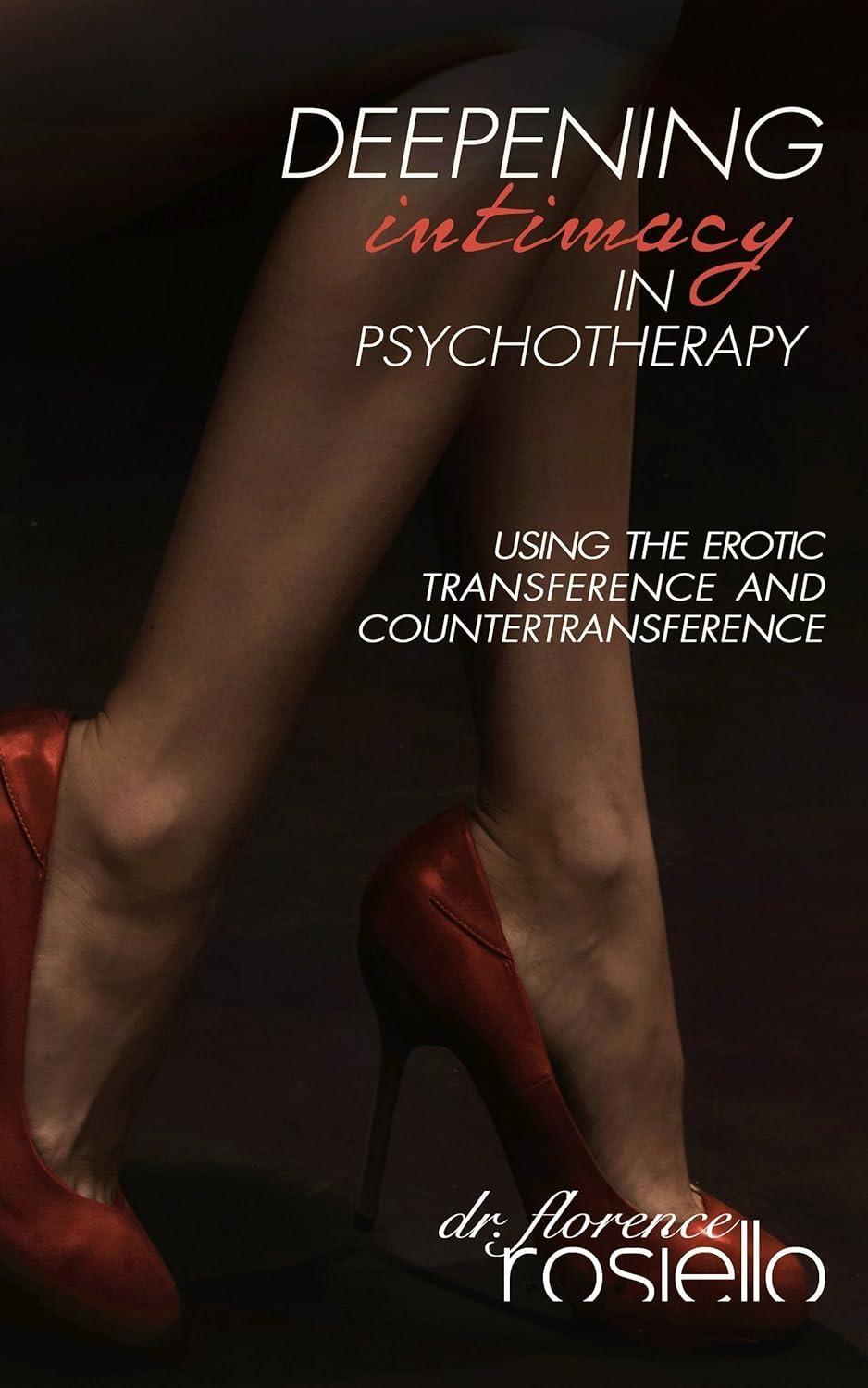 Deepening Intimacy in Psychotherapy: Using the Erotic Transference and Countertransference - FULL INSTANT DOWNLOAD | PDF DOCX EPUB