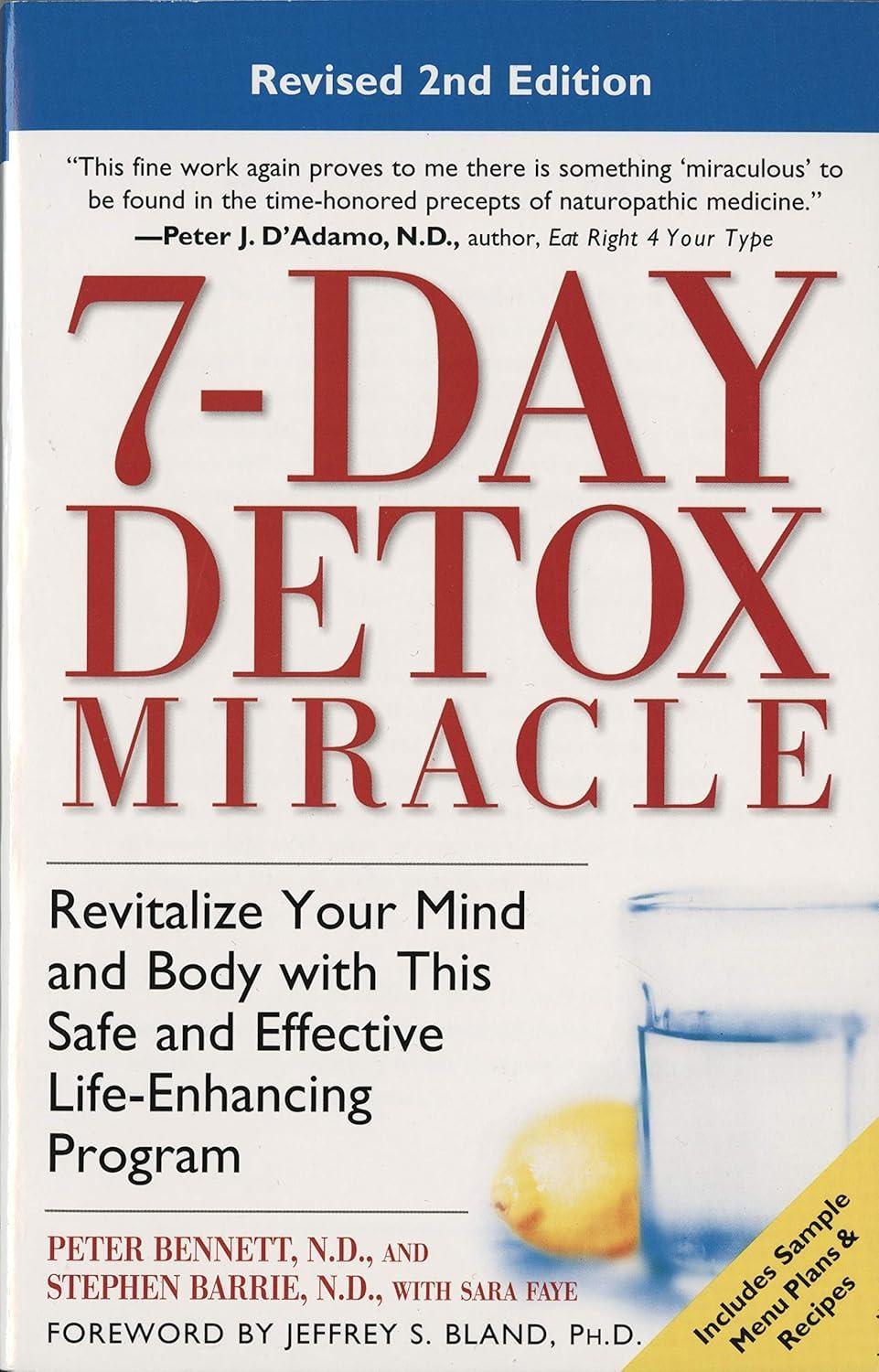 7-Day Detox Miracle: Revitalize Your Mind and Body with This Safe and Effective Life-Enhancing Progra m - FULL INSTANT DOWNLOAD | PDF DOCX EPUB
