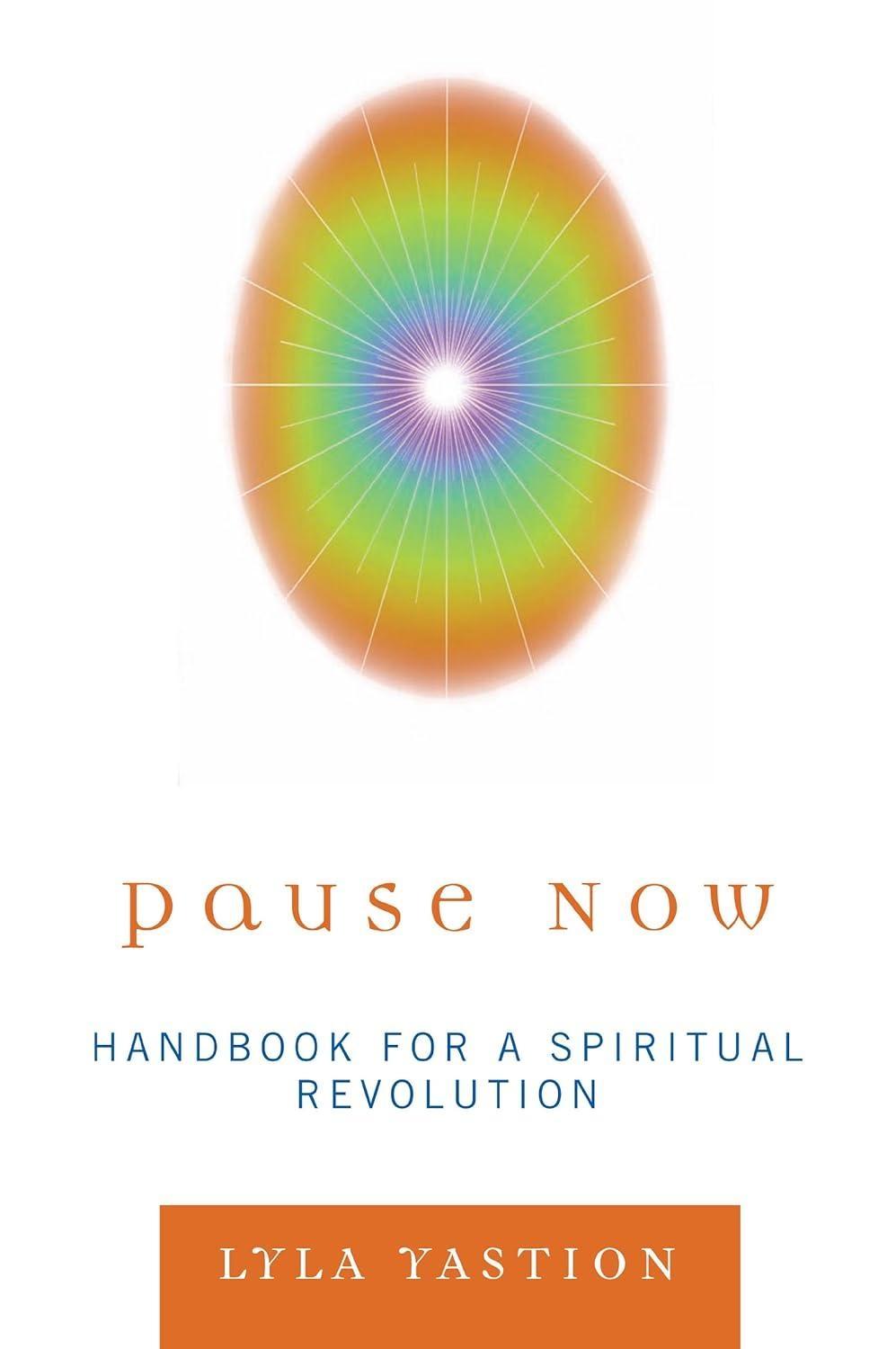 Pause Now: Handbook for a Spiritual Revolution - FULL INSTANT DOWNLOAD | PDF DOCX EPUB