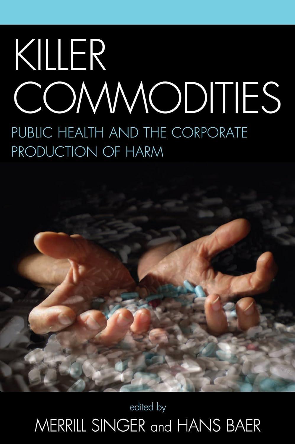 Killer commodities: public health and the corporate production of harm - FULL INSTANT DOWNLOAD | PDF DOCX EPUB