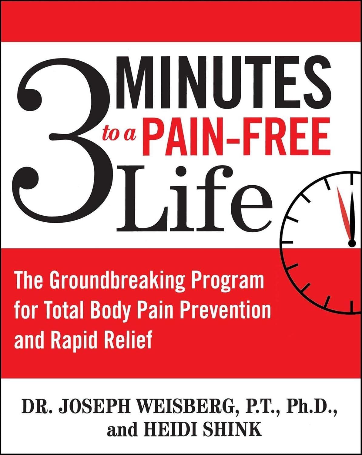 3 Minutes to a Pain-Free Life: The Groundbreaking Program for Total Body Pain Prevention and Rapid Relief - FULL INSTANT DOWNLOAD | PDF DOCX EPUB