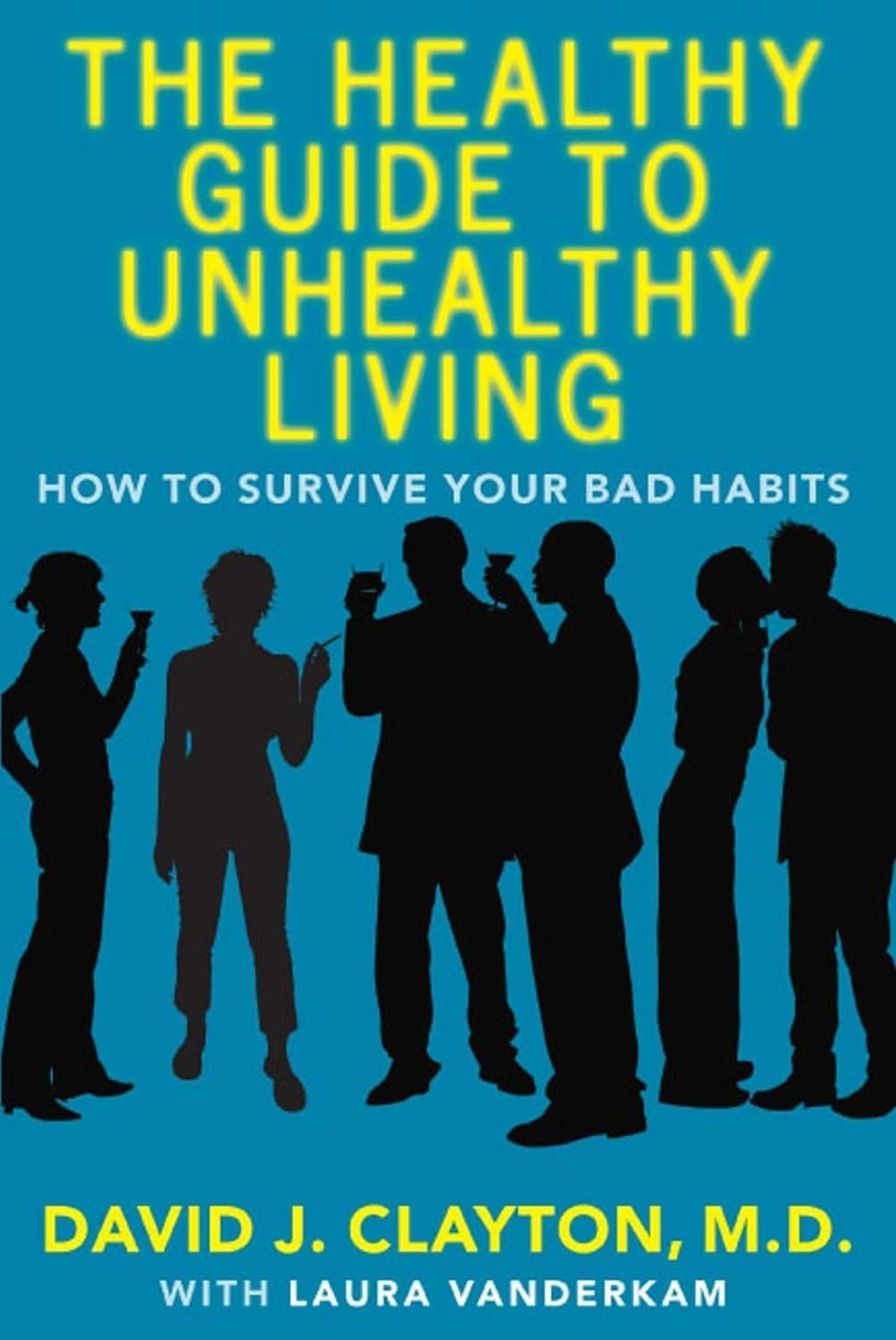 The Healthy Guide to Unhealthy Living: How to Survive Your Bad Habits - FULL INSTANT DOWNLOAD | PDF DOCX EPUB