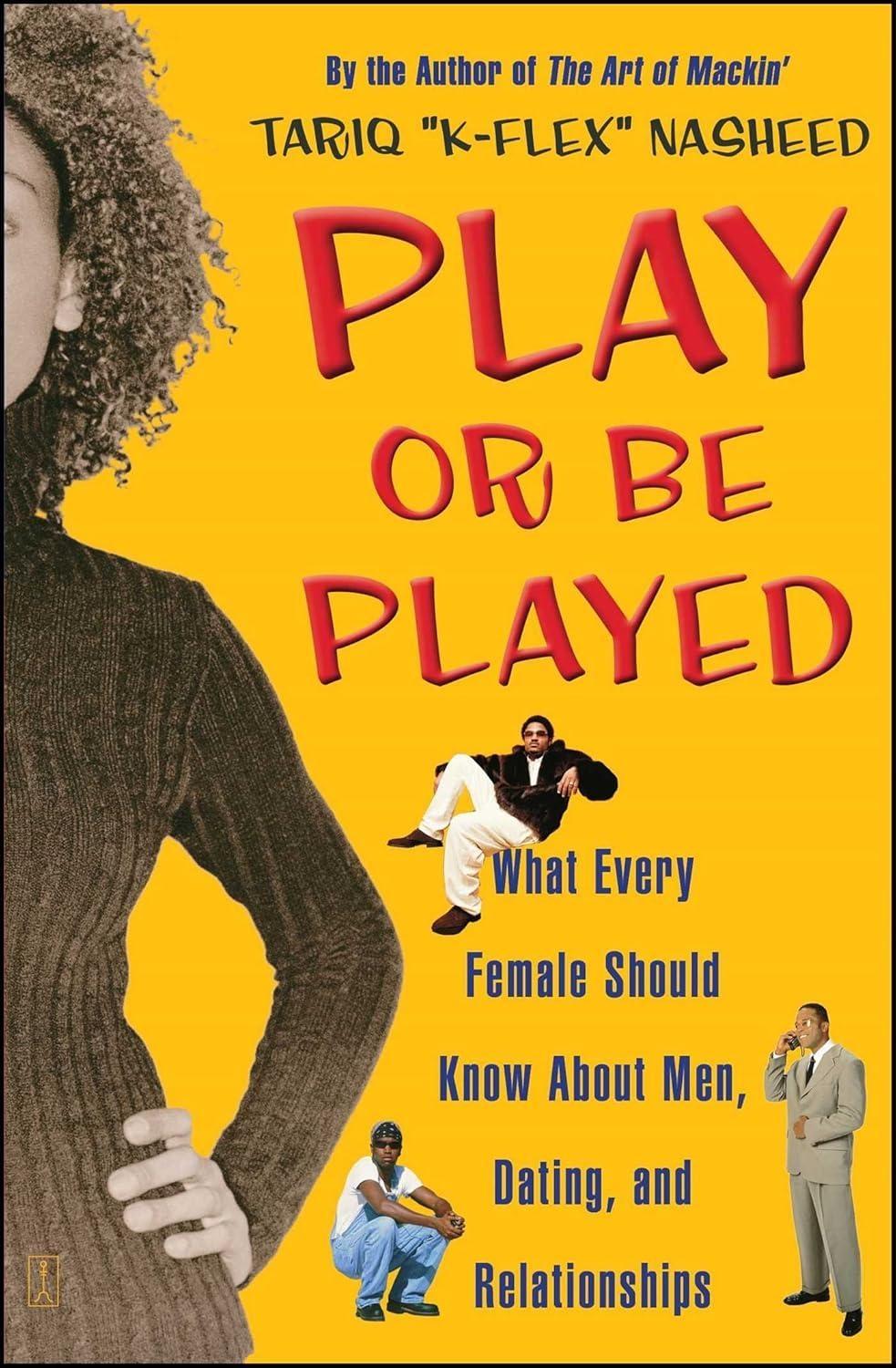 Play or Be Played: What Every Female Should Know About Men, Dating, a - FULL INSTANT DOWNLOAD | PDF DOCX EPUB