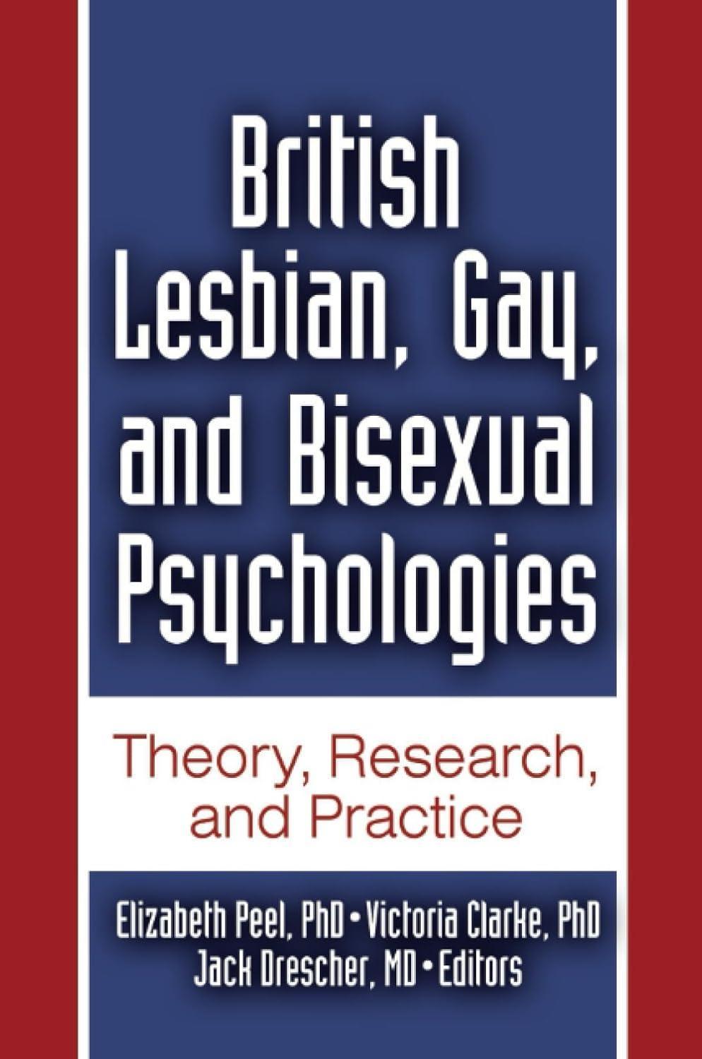 British Lesbian, Gay, and Bisexual Psychologies: Theory, Research, and Practice, 1st Edition - FULL INSTANT DOWNLOAD | PDF DOCX EPUB