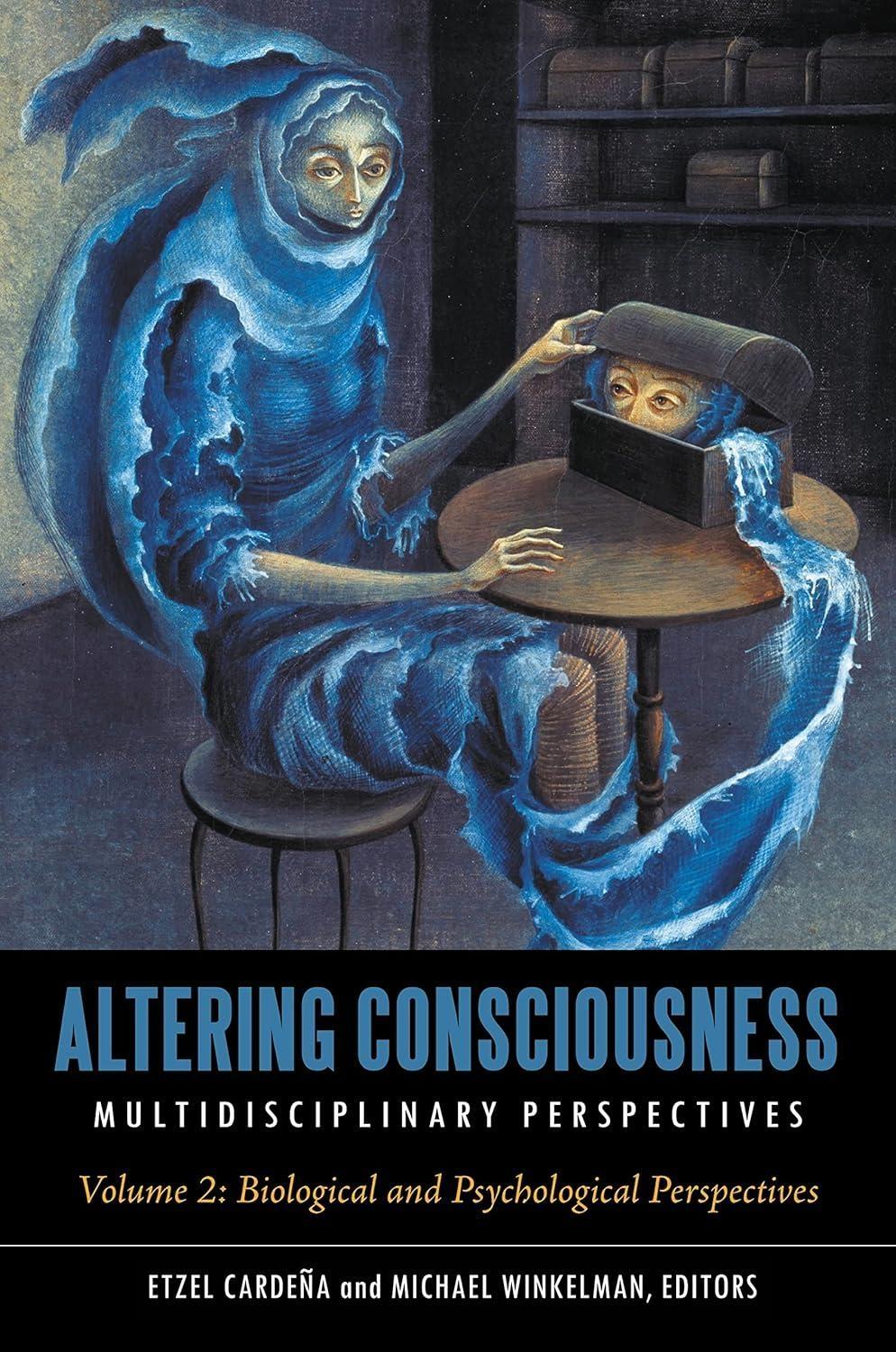 Altering Consciousness [2 volumes]: Multidisciplinary Perspectives [2 volumes], 1st Edition - FULL INSTANT DOWNLOAD | PDF DOCX EPUB