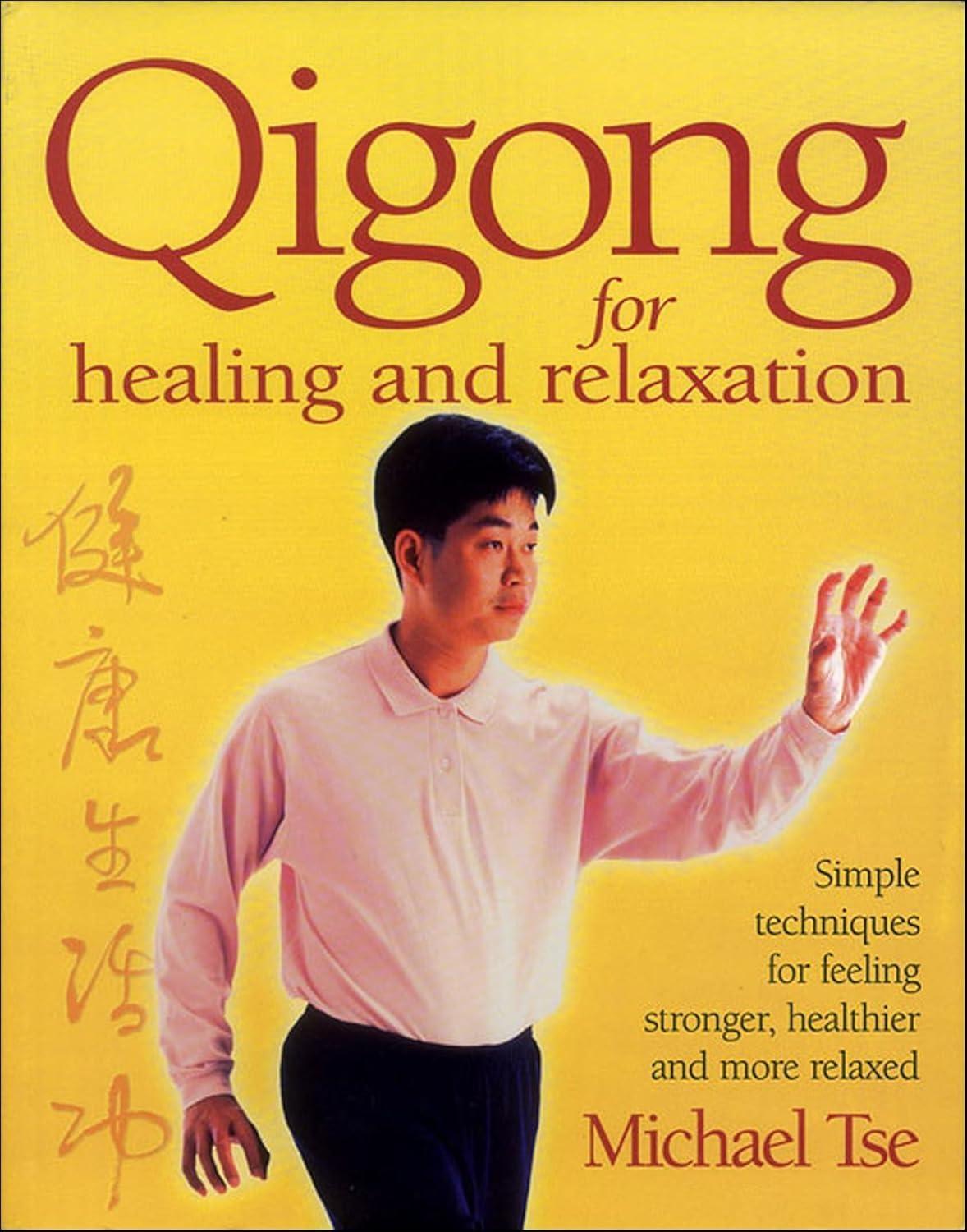 Qigong for Healing and Relaxation: Simple Techniques for Feeling Stronger, Healthier, and More Relaxed - FULL INSTANT DOWNLOAD | PDF DOCX EPUB