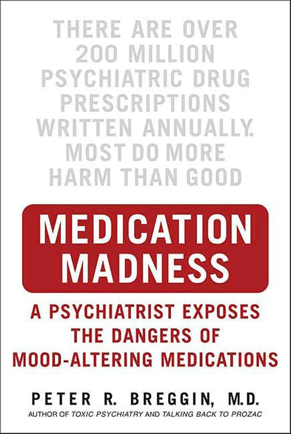 Medication Madness: A Psychiatrist Exposes the Dangers of Mood-Altering Medications - FULL INSTANT DOWNLOAD | PDF DOCX EPUB