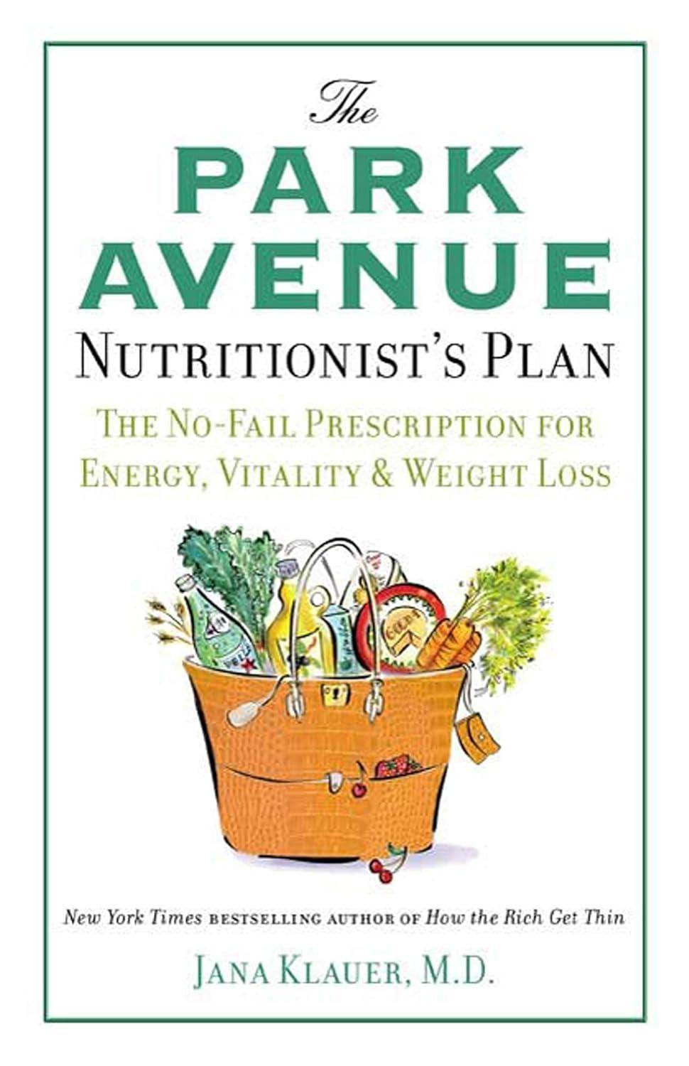 The Park Avenue Nutritionist's Plan: The No-Fail Prescription for Energy, Vitality & Weight Loss - FULL INSTANT DOWNLOAD | PDF DOCX EPUB