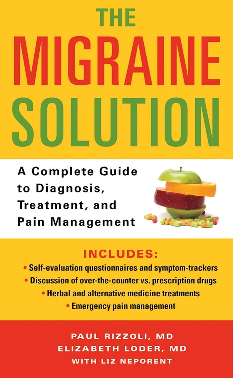 The Migraine Solution: A Complete Guide to Diagnosis, Treatment, and Pain Management - FULL INSTANT DOWNLOAD | PDF DOCX EPUB