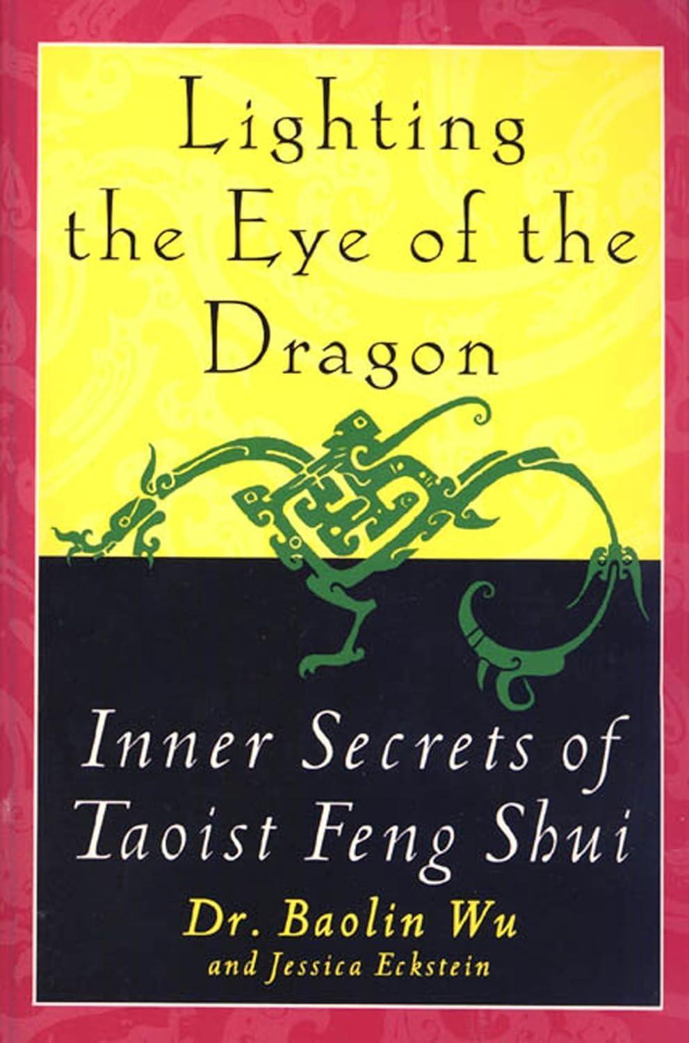 Lighting the Eye of the Dragon: Inner Secrets of Taoist Feng Shui - FULL INSTANT DOWNLOAD | PDF DOCX EPUB