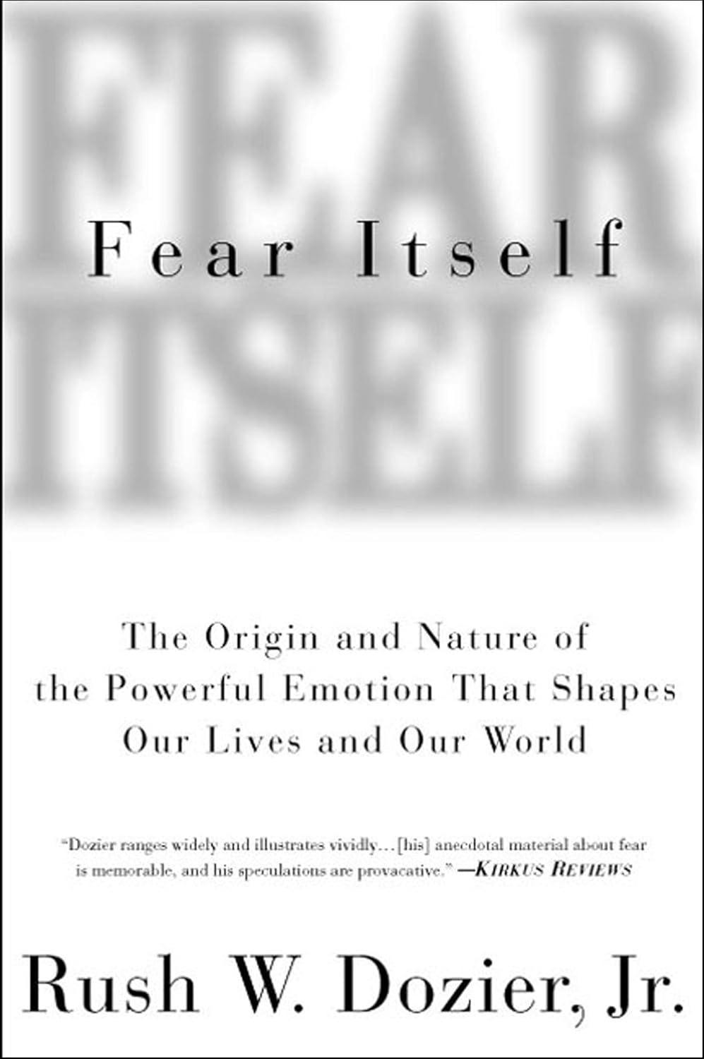 Fear Itself: The Origin and Nature of the Powerful Emotion that Shapes Our Lives and Our World - FULL INSTANT DOWNLOAD | PDF DOCX EPUB