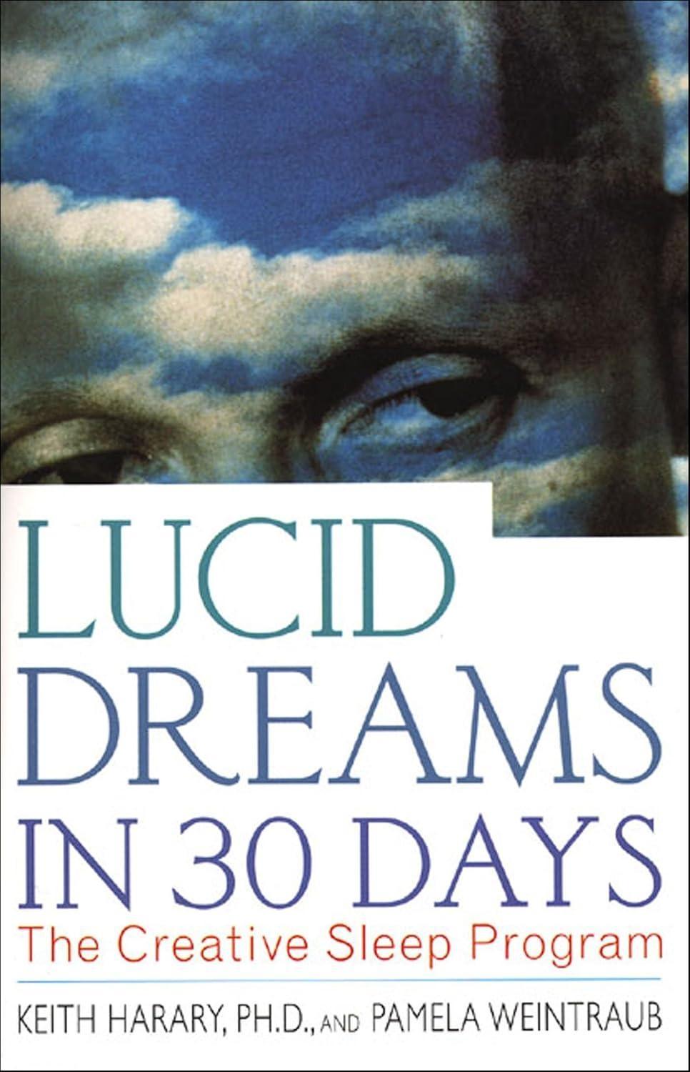 Lucid Dreams in 30 Days: The Creative Sleep Program, 2nd Edition - FULL INSTANT DOWNLOAD | PDF DOCX EPUB