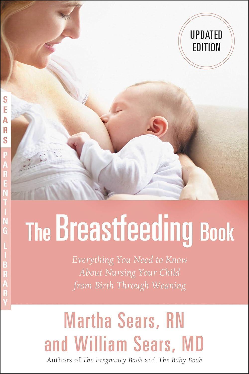 The Breastfeeding Book: Everything You Need to Know About Nursing Your Child from Birth Through Weaning - FULL INSTANT DOWNLOAD | PDF DOCX EPUB