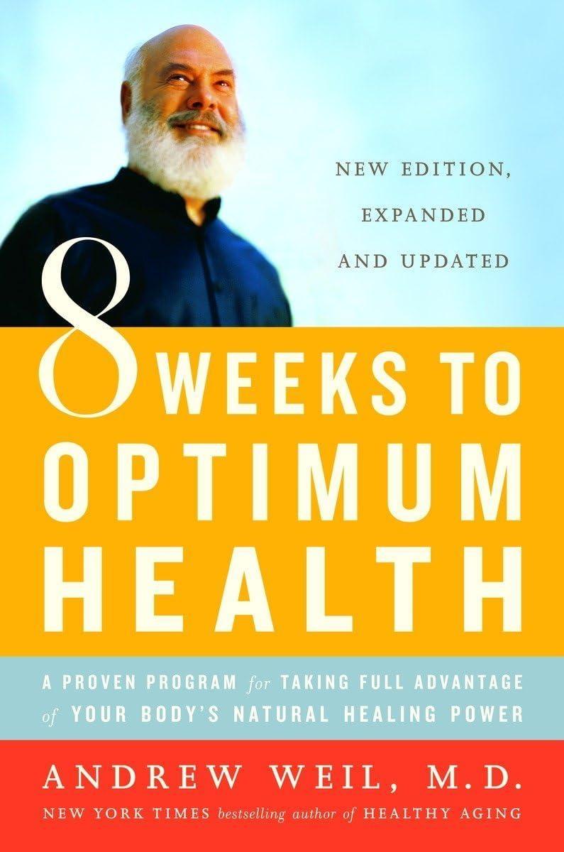 Eight Weeks to Optimum Health, Revised Edition: A Proven Program for Taking Full Advantage of Your Body's Natural Healing Power - FULL INSTANT DOWNLOAD | PDF DOCX EPUB