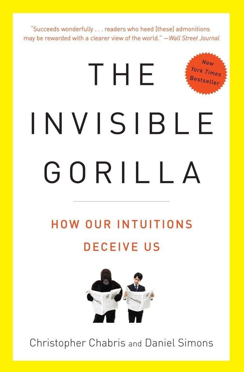 The Invisible Gorilla: And Other Ways Our Intuitions Deceive Us - FULL INSTANT DOWNLOAD | PDF DOCX EPUB