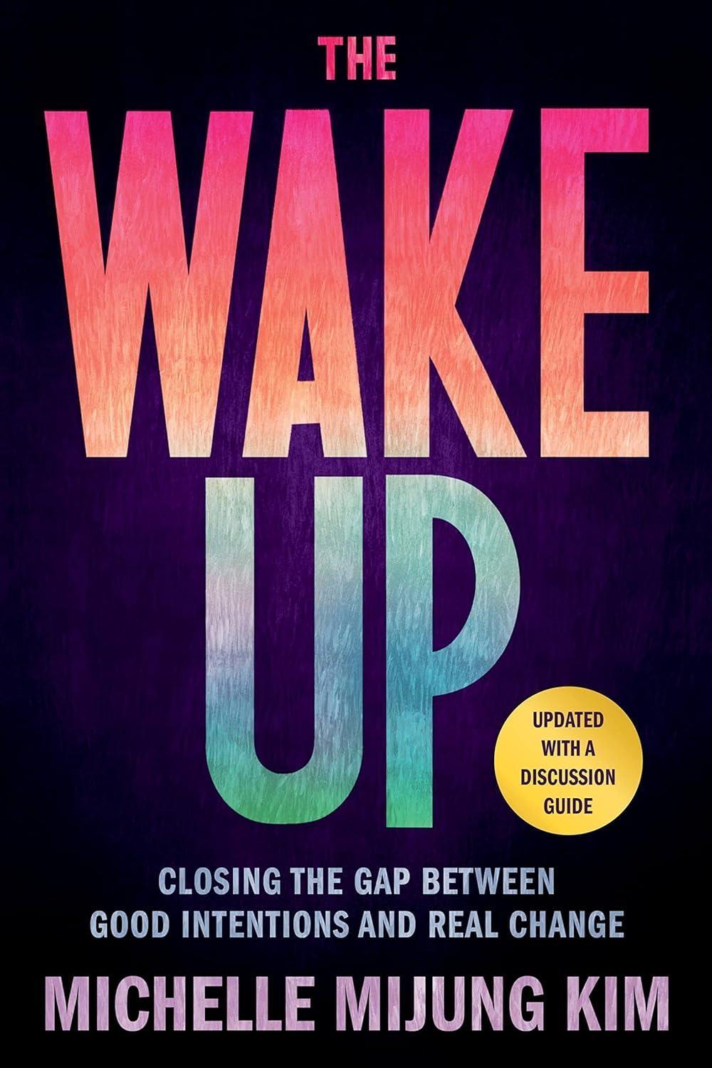 The Wake Up: Closing the Gap Between Good Intentions and Real Change - FULL INSTANT DOWNLOAD | PDF DOCX EPUB