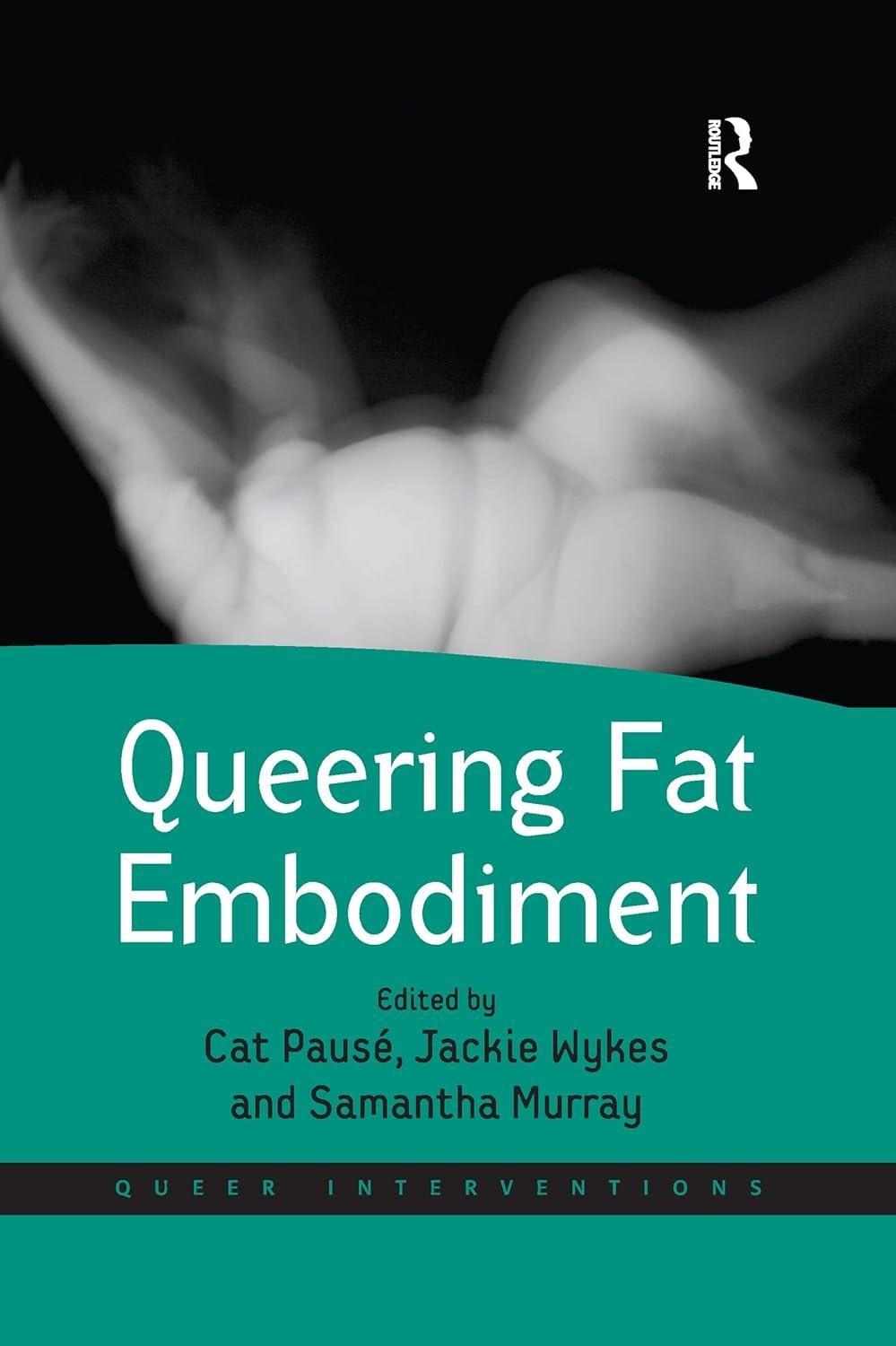 Queering Fat Embodiment, 1st Edition - FULL INSTANT DOWNLOAD | PDF DOCX EPUB