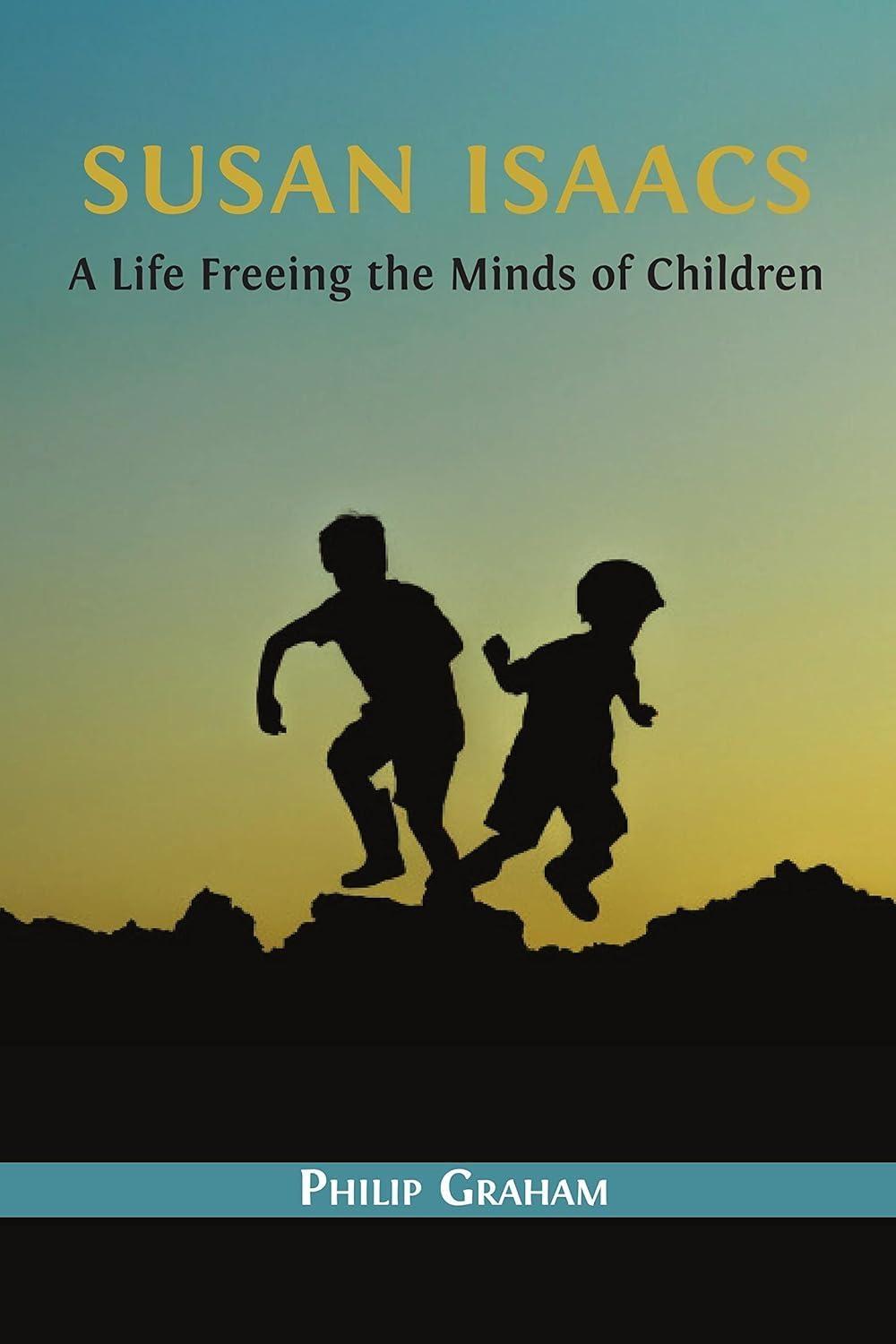 Susan Isaacs: A Life Freeing the Minds of Children, 1st Edition - FULL INSTANT DOWNLOAD | PDF DOCX EPUB