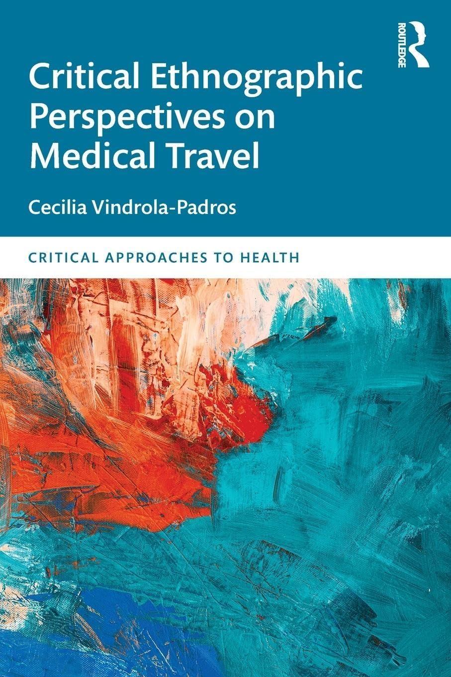 Critical Ethnographic Perspectives on Medical Travel, 1st Edition - FULL INSTANT DOWNLOAD | PDF DOCX EPUB