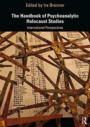 The Handbook of Psychoanalytic Holocaust Studies: International Perspectives, 1st Edition - FULL INSTANT DOWNLOAD | PDF DOCX EPUB