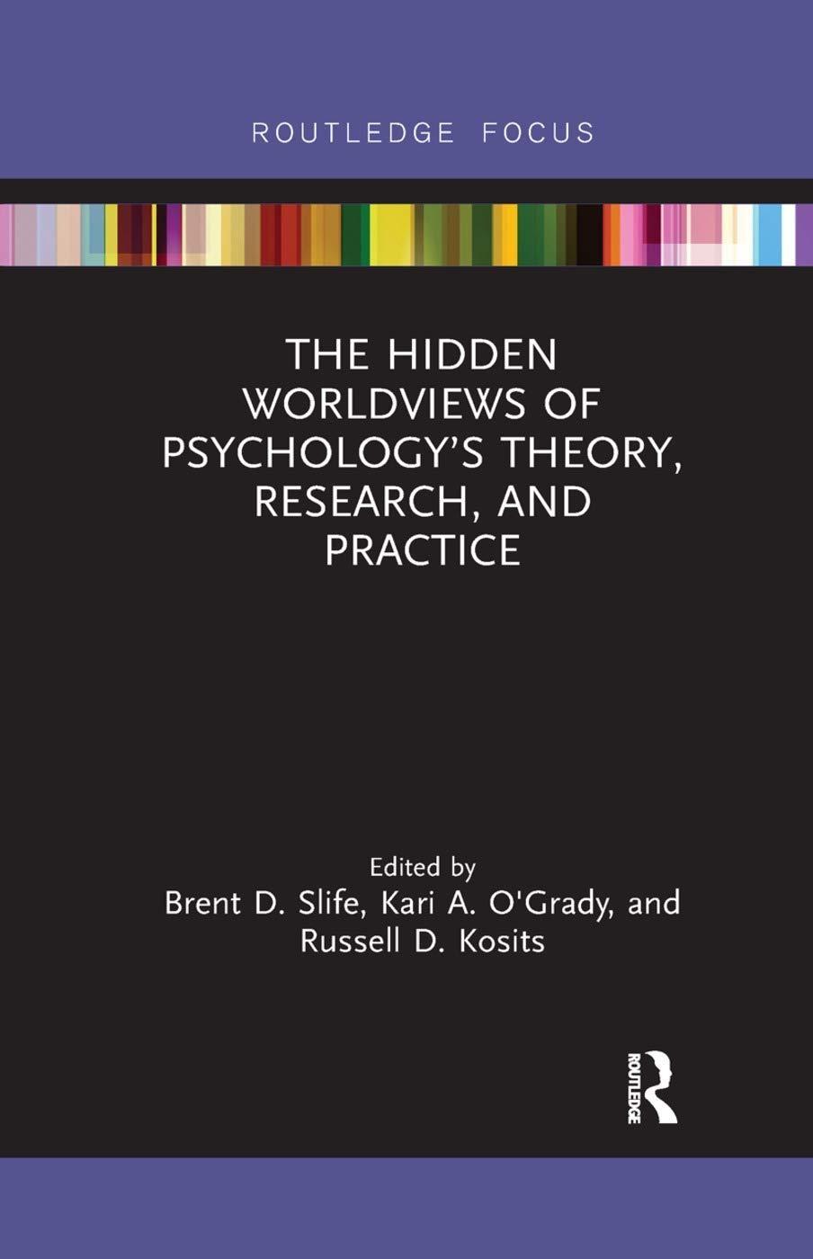 The Hidden Worldviews of Psychology’s Theory, Research, and Practice, 1st Edition - FULL INSTANT DOWNLOAD | PDF DOCX EPUB