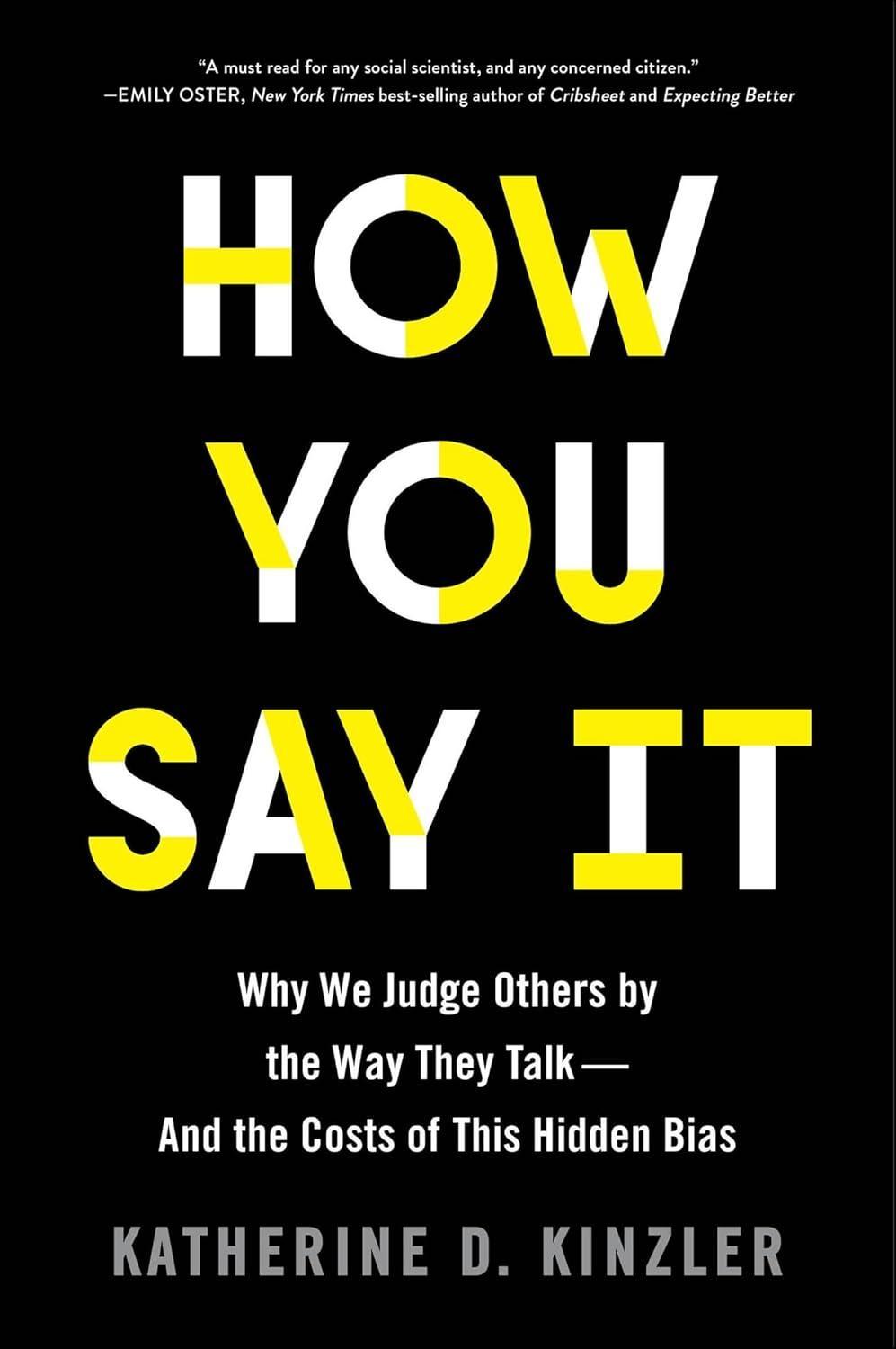 How You Say It: Why We Judge Others by the Way They Talk—and the Costs of This Hidden Bias - FULL INSTANT DOWNLOAD | PDF DOCX EPUB