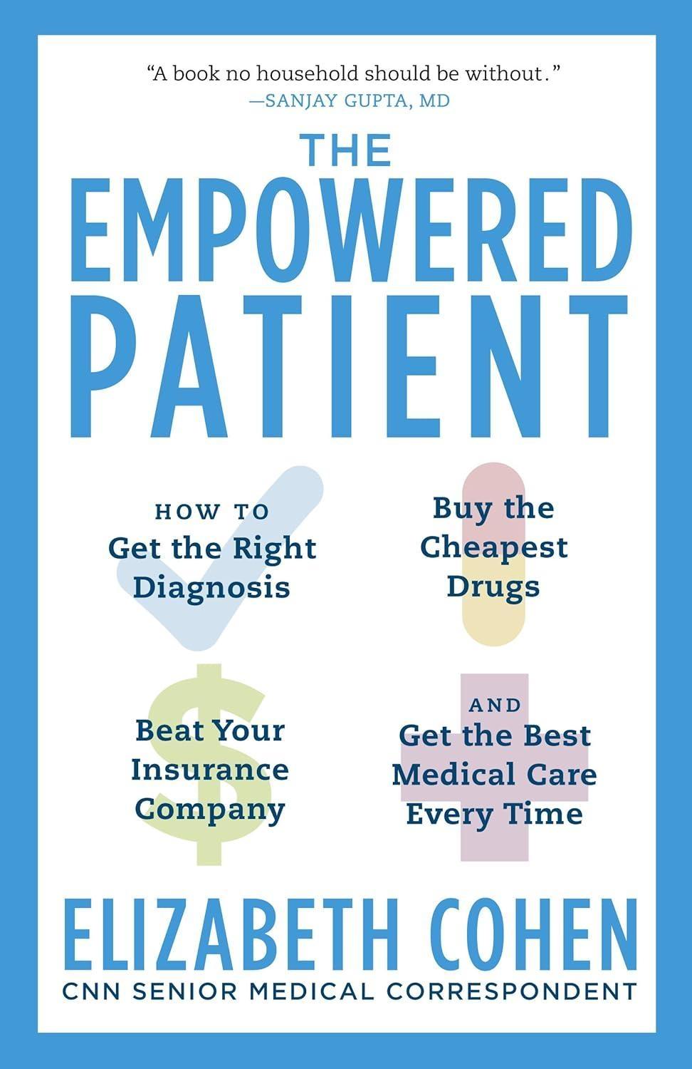 The Empowered Patient: How to Get the Right Diagnosis, Buy the Cheapest Drugs, Beat Your Insurance Company, and Get the Best Medical Care Every Time - FULL INSTANT DOWNLOAD | PDF DOCX EPUB