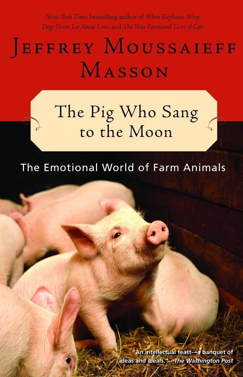 The Pig Who Sang to the Moon: The Emotional World of Farm Animals - FULL INSTANT DOWNLOAD | PDF DOCX EPUB